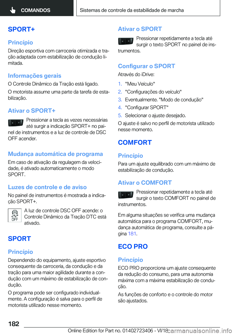 BMW 2 SERIES COUPE 2019  Manual do condutor (in Portuguese) �S�P�O�R�T�+
�P�r�i�n�c�