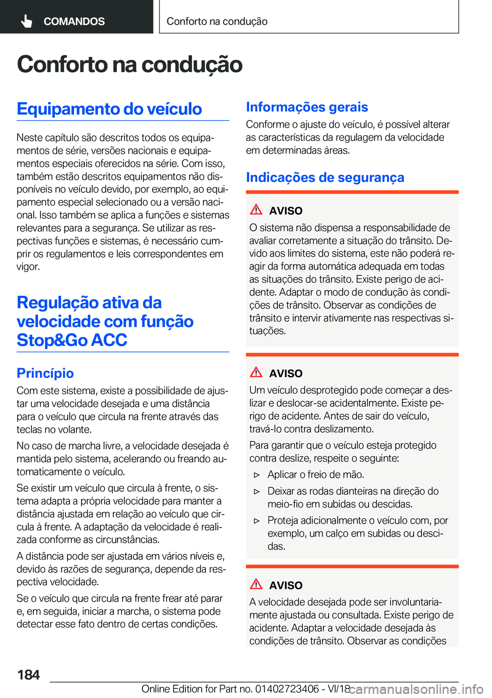 BMW 2 SERIES COUPE 2019  Manual do condutor (in Portuguese) �C�o�n�f�o�r�t�o��n�a��c�o�n�d�u�
