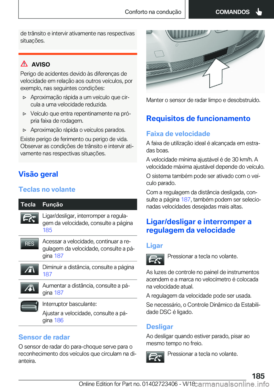 BMW 2 SERIES COUPE 2019  Manual do condutor (in Portuguese) �d�e��t�r�â�n�s�i�t�o��e��i�n�t�e�r�v�i�r��a�t�i�v�a�m�e�n�t�e��n�a�s��r�e�s�p�e�c�t�i�v�a�s
�s�i�t�u�a�
