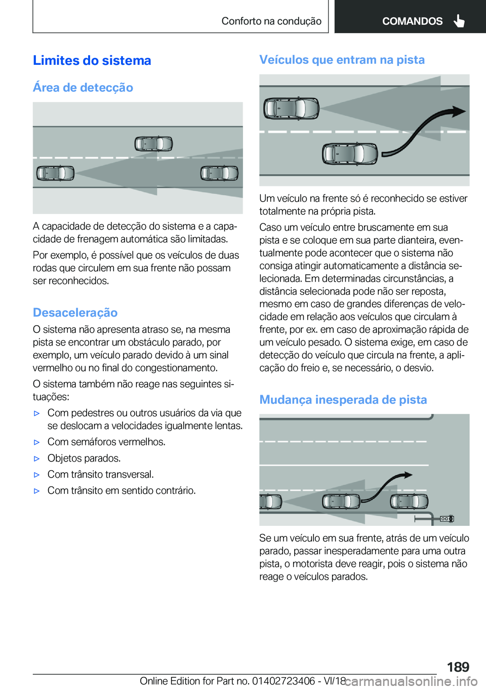 BMW 2 SERIES COUPE 2019  Manual do condutor (in Portuguese) �L�i�m�i�t�e�s��d�o��s�i�s�t�e�m�a
�Á�r�e�a��d�e��d�e�t�e�c�