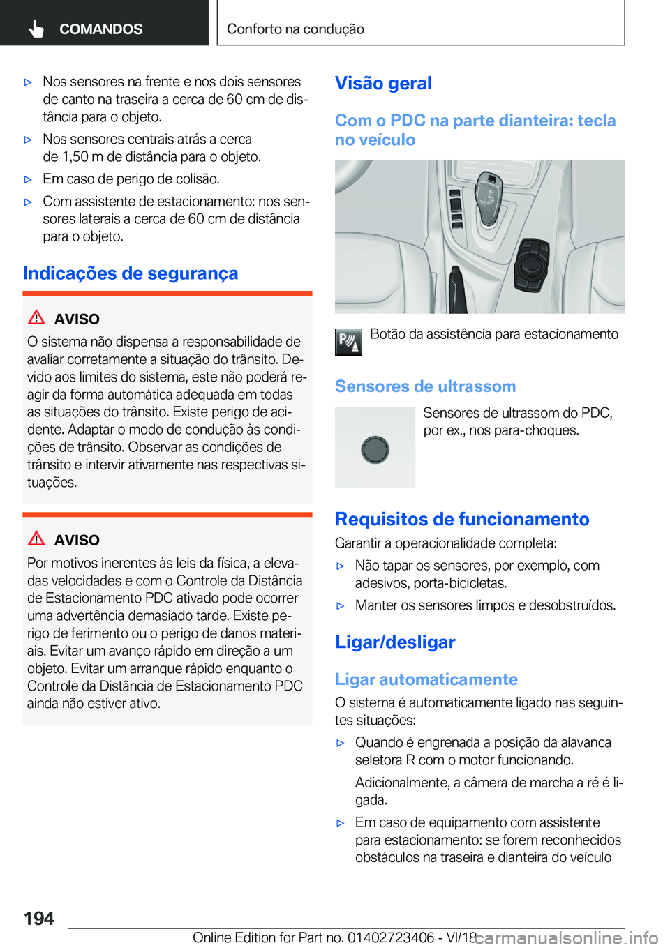 BMW 2 SERIES COUPE 2019  Manual do condutor (in Portuguese) x�N�o�s��s�e�n�s�o�r�e�s��n�a��f�r�e�n�t�e��e��n�o�s��d�o�i�s��s�e�n�s�o�r�e�s�d�e��c�a�n�t�o��n�a��t�r�a�s�e�i�r�a��a��c�e�r�c�a��d�e��6�0��c�m��d�e��d�i�sª�t�â�n�c�i�a��p�a�r�a