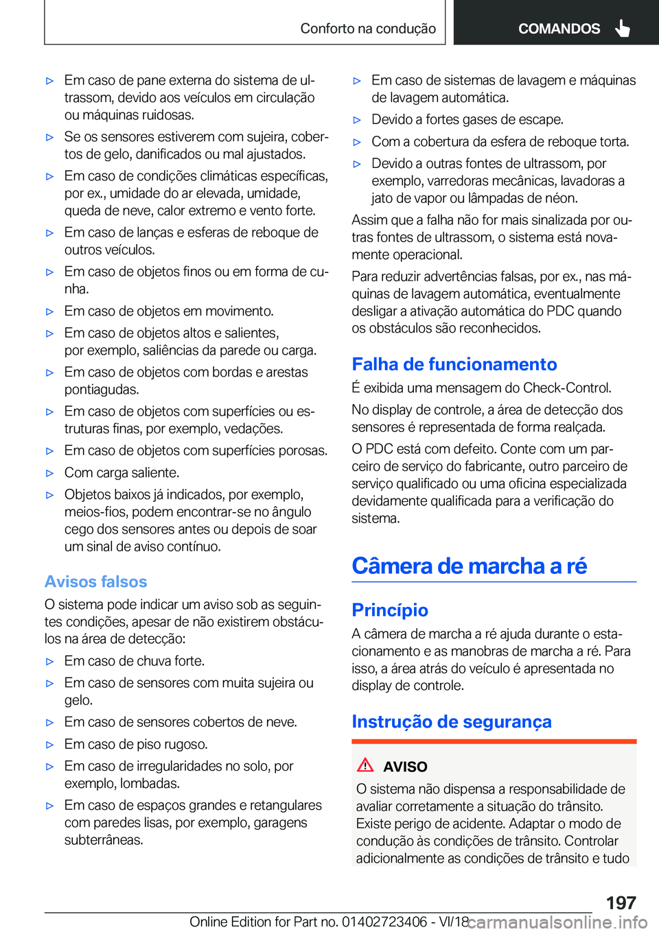 BMW 2 SERIES COUPE 2019  Manual do condutor (in Portuguese) x�E�m��c�a�s�o��d�e��p�a�n�e��e�x�t�e�r�n�a��d�o��s�i�s�t�e�m�a��d�e��u�lª�t�r�a�s�s�o�m�,��d�e�v�i�d�o��a�o�s��v�e�