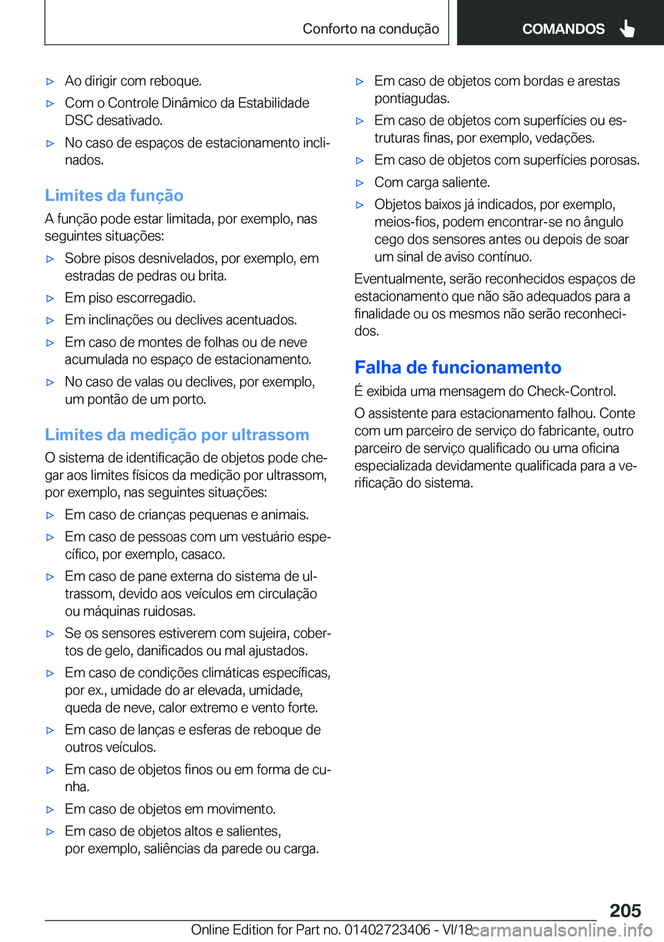 BMW 2 SERIES COUPE 2019  Manual do condutor (in Portuguese) x�A�o��d�i�r�i�g�i�r��c�o�m��r�e�b�o�q�u�e�.x�C�o�m��o��C�o�n�t�r�o�l�e��D�i�n�â�m�i�c�o��d�a��E�s�t�a�b�i�l�i�d�a�d�e
�D�S�C��d�e�s�a�t�i�v�a�d�o�.x�N�o��c�a�s�o��d�e��e�s�p�a�