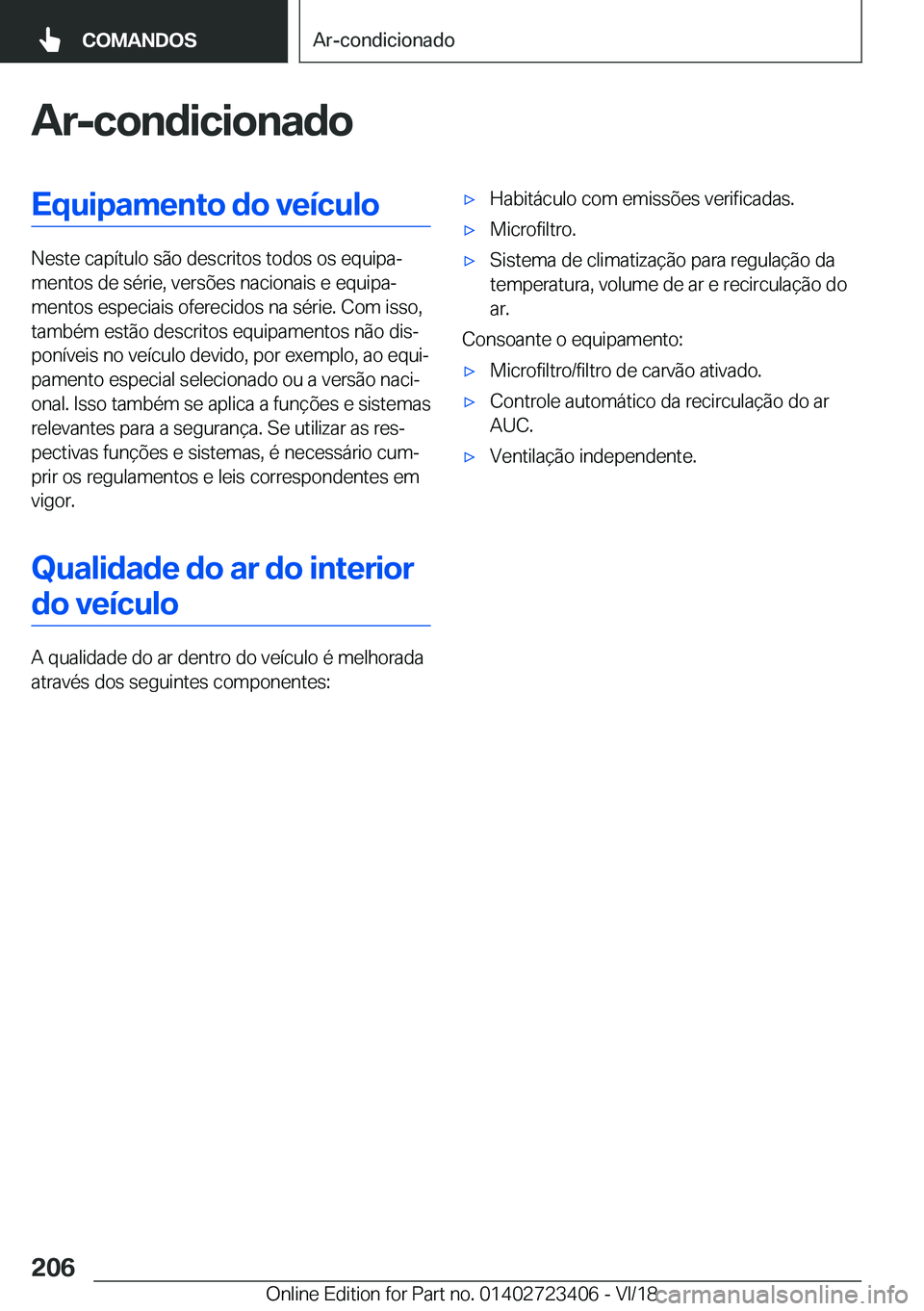 BMW 2 SERIES COUPE 2019  Manual do condutor (in Portuguese) �A�r�-�c�o�n�d�i�c�i�o�n�a�d�o�E�q�u�i�p�a�m�e�n�t�o��d�o��v�e�