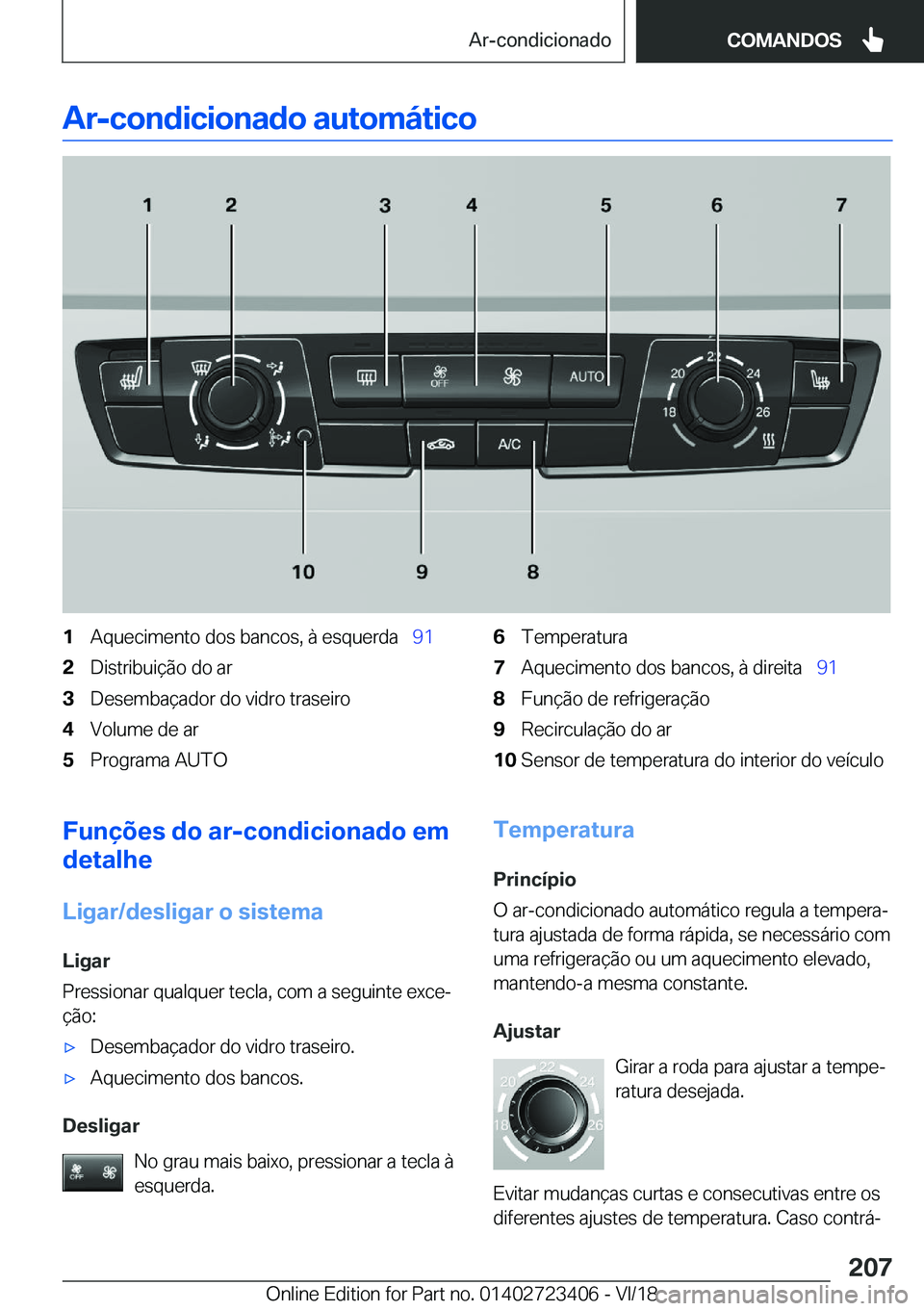 BMW 2 SERIES COUPE 2019  Manual do condutor (in Portuguese) �A�r�-�c�o�n�d�i�c�i�o�n�a�d�o��a�u�t�o�m�á�t�i�c�o�1�A�q�u�e�c�i�m�e�n�t�o��d�o�s��b�a�n�c�o�s�,��à��e�s�q�u�e�r�d�a\_�9�1�2�D�i�s�t�r�i�b�u�i�