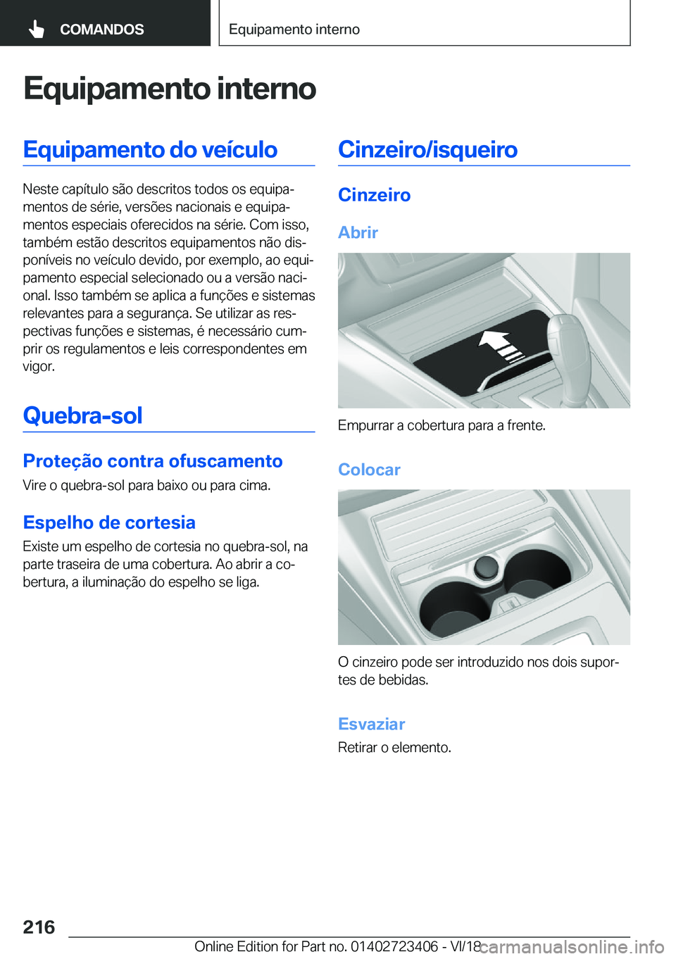 BMW 2 SERIES COUPE 2019  Manual do condutor (in Portuguese) �E�q�u�i�p�a�m�e�n�t�o��i�n�t�e�r�n�o�E�q�u�i�p�a�m�e�n�t�o��d�o��v�e�