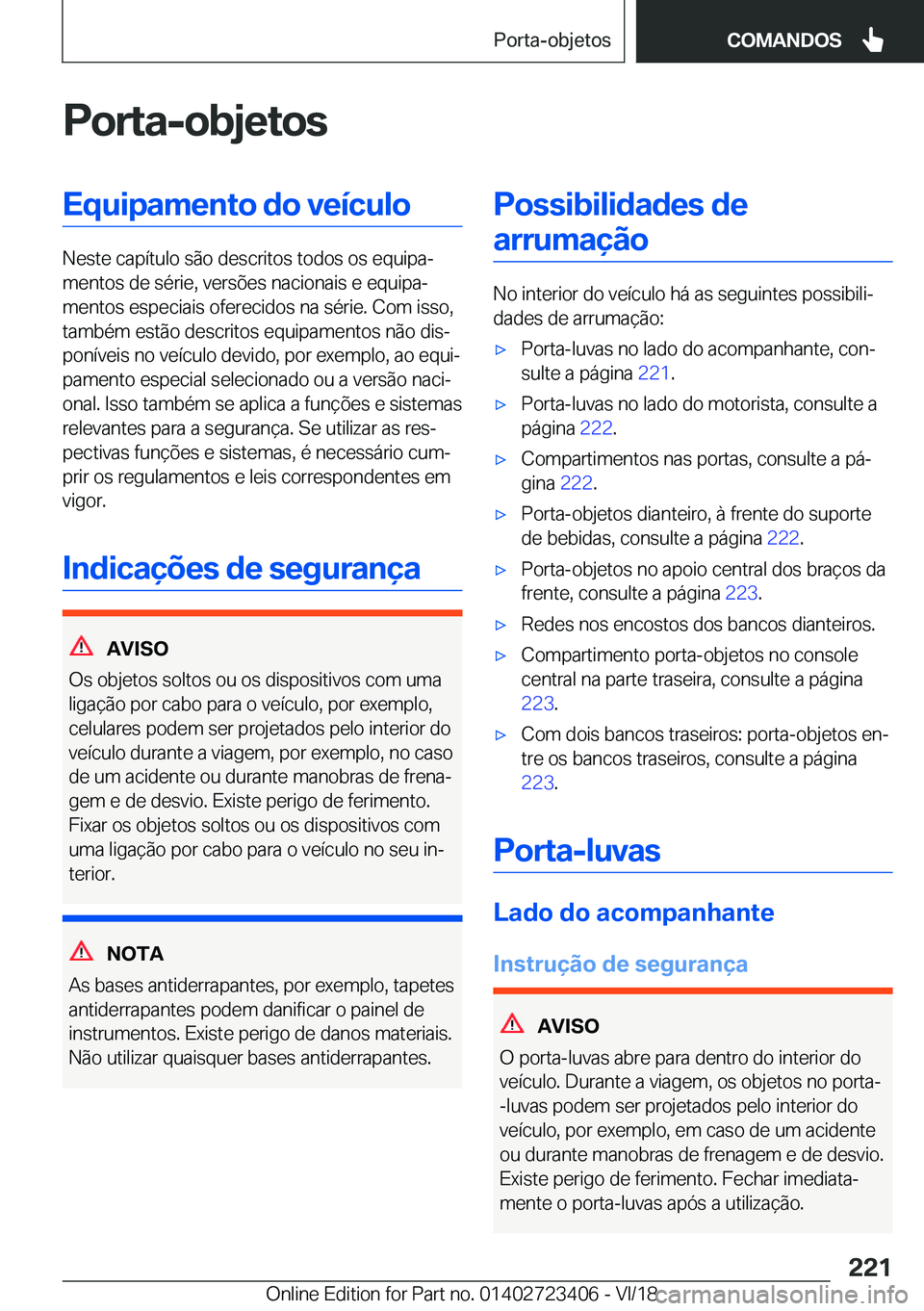 BMW 2 SERIES COUPE 2019  Manual do condutor (in Portuguese) �P�o�r�t�a�-�o�b�j�e�t�o�s�E�q�u�i�p�a�m�e�n�t�o��d�o��v�e�