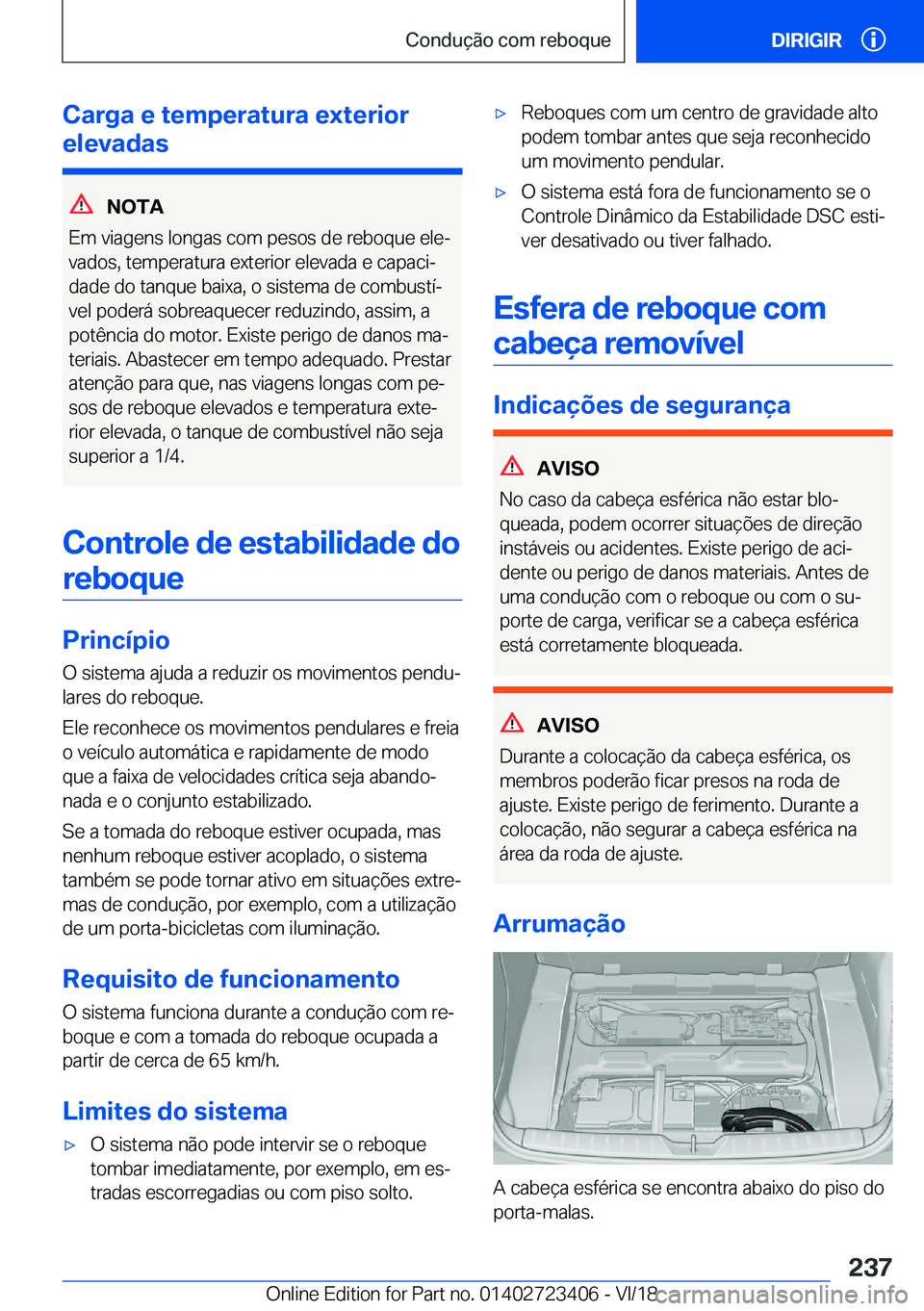 BMW 2 SERIES COUPE 2019  Manual do condutor (in Portuguese) �C�a�r�g�a��e��t�e�m�p�e�r�a�t�u�r�a��e�x�t�e�r�i�o�r
�e�l�e�v�a�d�a�s
�N�O�T�A
�E�m��v�i�a�g�e�n�s��l�o�n�g�a�s��c�o�m��p�e�s�o�s��d�e��r�e�b�o�q�u�e��e�l�eª �v�a�d�o�s�,��t�e�m�p�e�r�a�