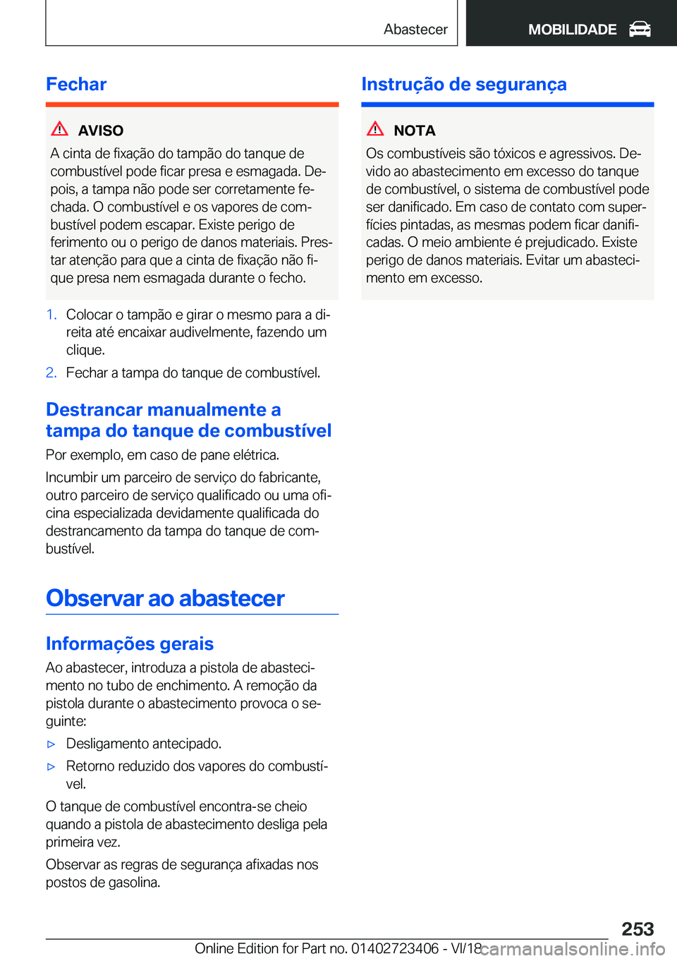 BMW 2 SERIES COUPE 2019  Manual do condutor (in Portuguese) �F�e�c�h�a�r
�A�V�I�S�O
�A��c�i�n�t�a��d�e��f�i�x�a�
