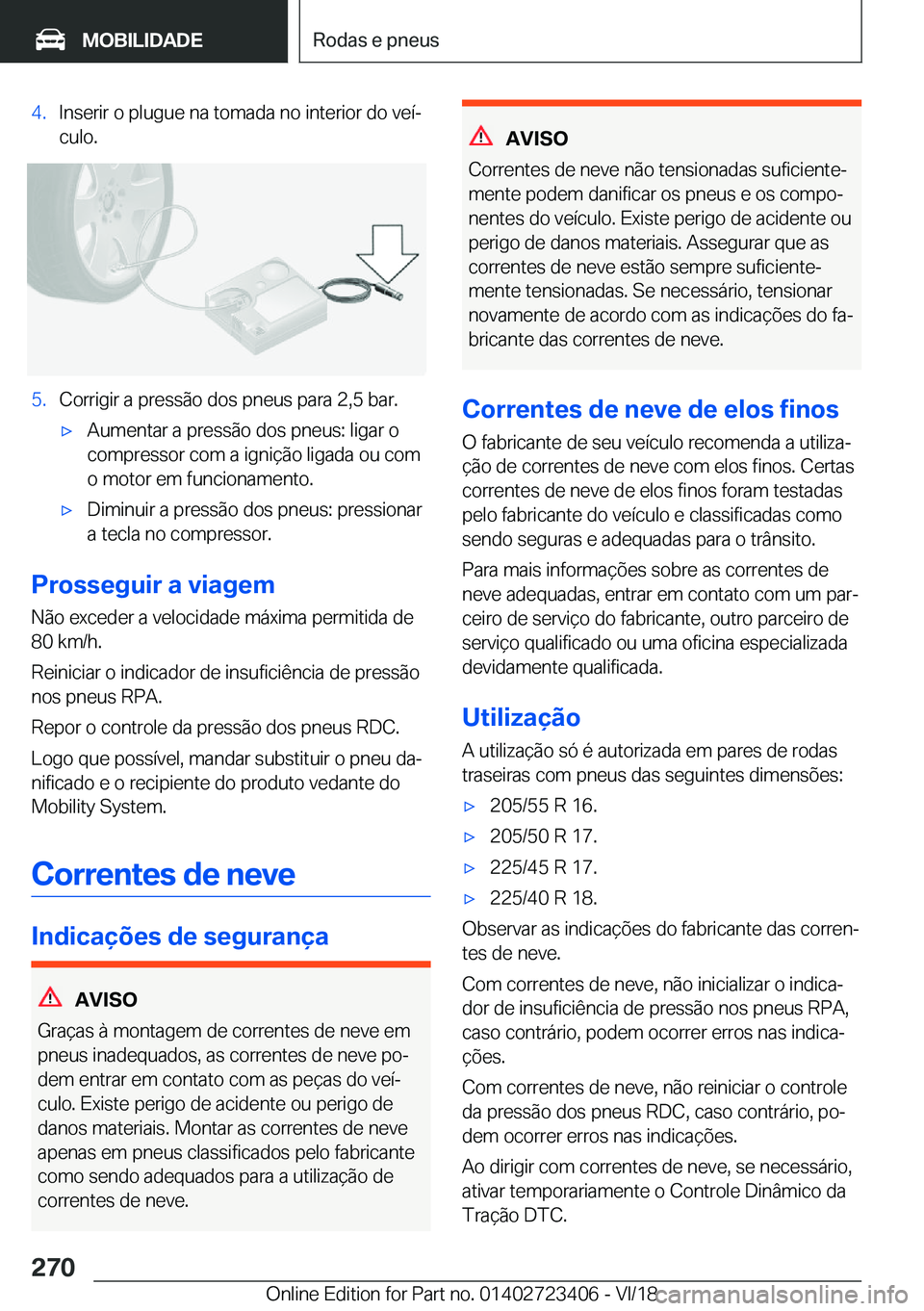 BMW 2 SERIES COUPE 2019  Manual do condutor (in Portuguese) �4�.�I�n�s�e�r�i�r��o��p�l�u�g�u�e��n�a��t�o�m�a�d�a��n�o��i�n�t�e�r�i�o�r��d�o��v�e�