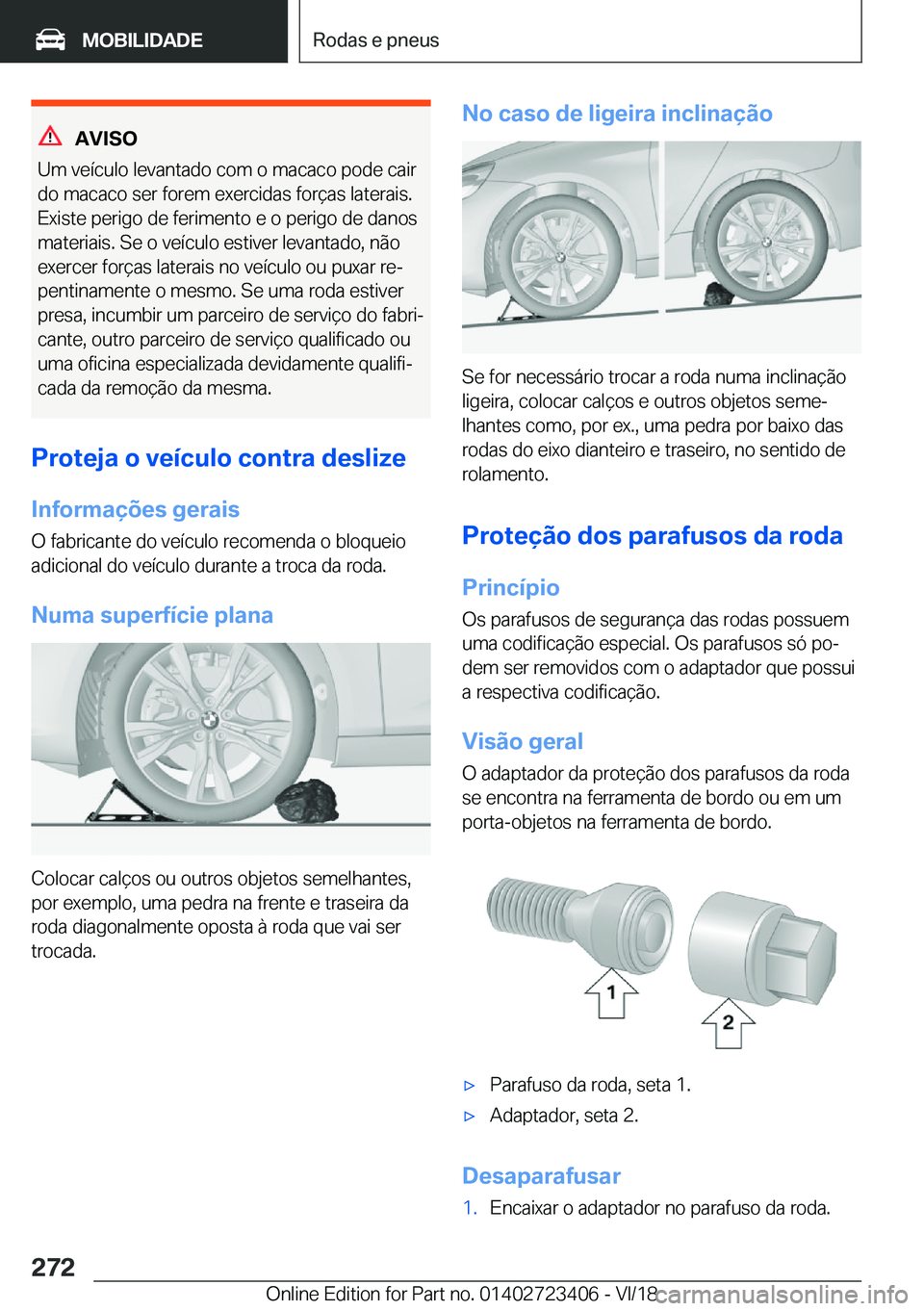 BMW 2 SERIES COUPE 2019  Manual do condutor (in Portuguese) �A�V�I�S�O
�U�m��v�e�