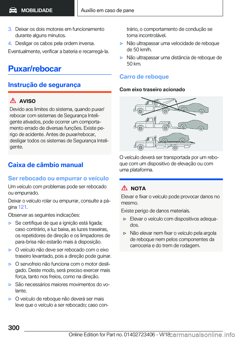 BMW 2 SERIES COUPE 2019  Manual do condutor (in Portuguese) �3�.�D�e�i�x�a�r��o�s��d�o�i�s��m�o�t�o�r�e�s��e�m��f�u�n�c�i�o�n�a�m�e�n�t�o
�d�u�r�a�n�t�e��a�l�g�u�n�s��m�i�n�u�t�o�s�.�4�.�D�e�s�l�i�g�a�r��o�s��c�a�b�o�s��p�e�l�a��o�r�d�e�m��i�n�v�e�