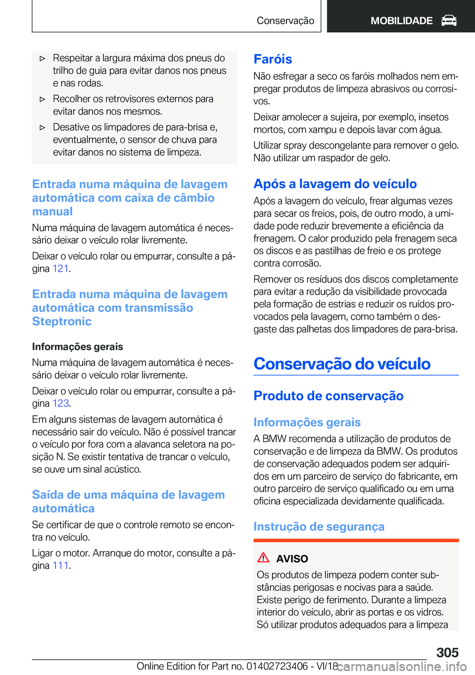 BMW 2 SERIES COUPE 2019  Manual do condutor (in Portuguese) x�R�e�s�p�e�i�t�a�r��a��l�a�r�g�u�r�a��m�á�x�i�m�a��d�o�s��p�n�e�u�s��d�o
�t�r�i�l�h�o��d�e��g�u�i�a��p�a�r�a��e�v�i�t�a�r��d�a�n�o�s��n�o�s��p�n�e�u�s �e��n�a�s��r�o�d�a�s�.x�R�e�c�