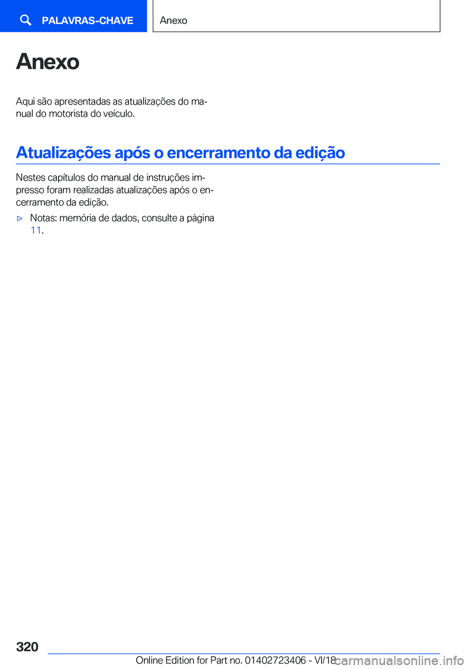 BMW 2 SERIES COUPE 2019  Manual do condutor (in Portuguese) �A�n�e�x�o�A�q�u�i��s�ã�o��a�p�r�e�s�e�n�t�a�d�a�s��a�s��a�t�u�a�l�i�z�a�