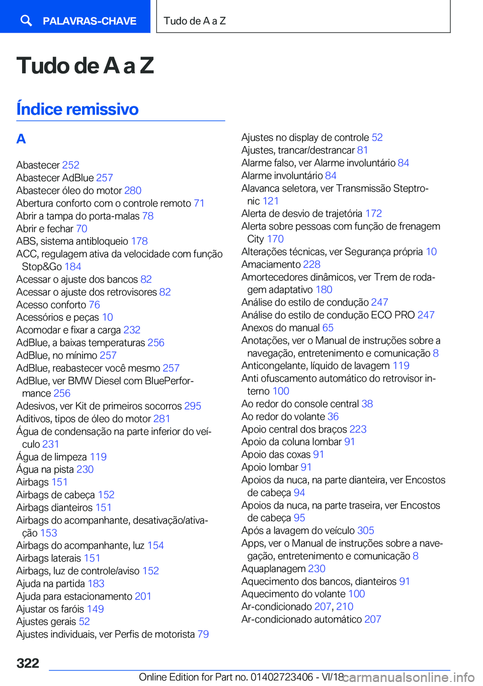 BMW 2 SERIES COUPE 2019  Manual do condutor (in Portuguese) �T�u�d�o��d�e��A��a��;
�