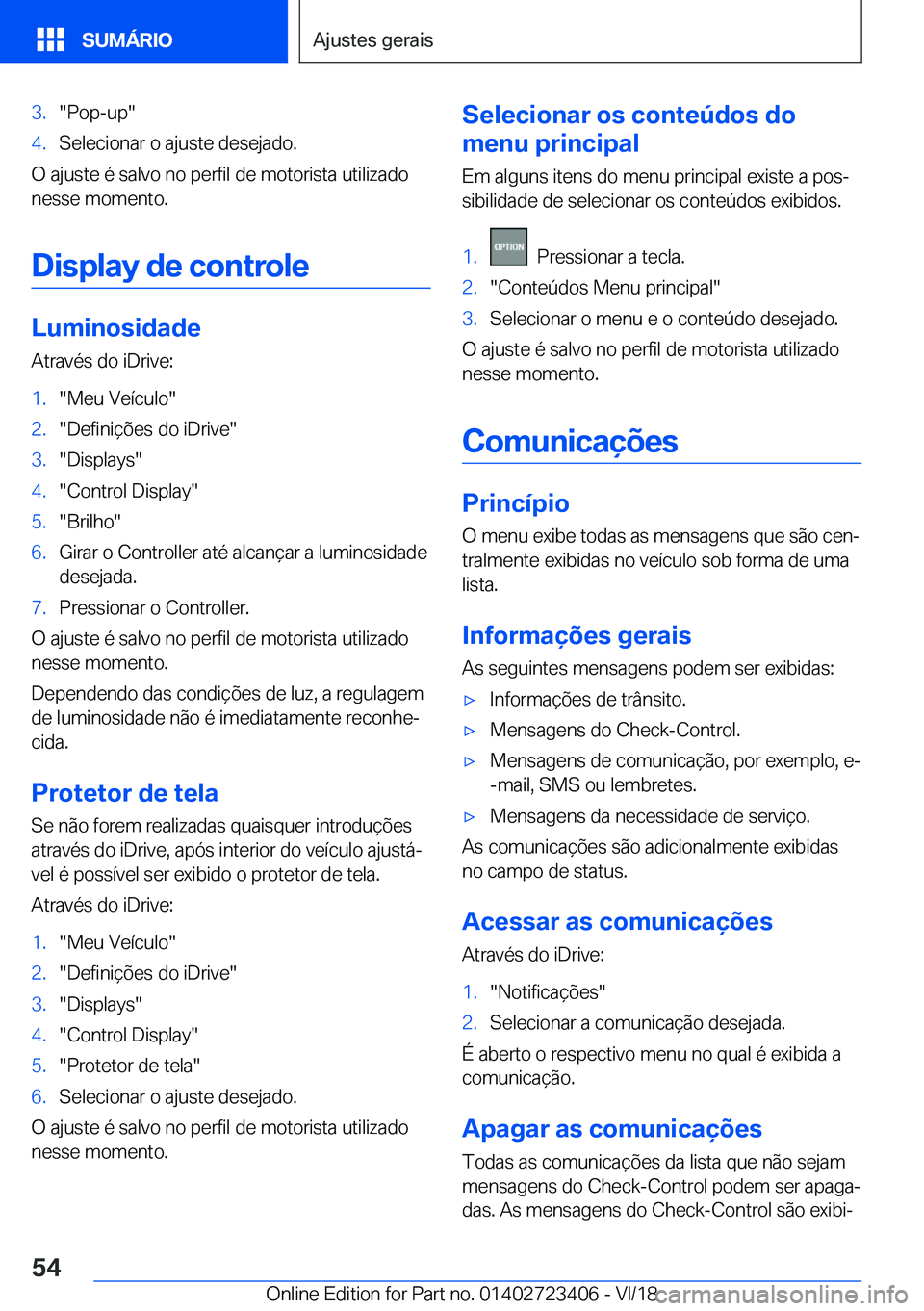 BMW 2 SERIES COUPE 2019  Manual do condutor (in Portuguese) �3�.��P�o�p�-�u�p��4�.�S�e�l�e�c�i�o�n�a�r��o��a�j�u�s�t�e��d�e�s�e�j�a�d�o�.
�O��a�j�u�s�t�e��é��s�a�l�v�o��n�o��p�e�r�f�i�l��d�e��m�o�t�o�r�i�s�t�a��u�t�i�l�i�z�a�d�o
�n�e�s�s�e��m�o�