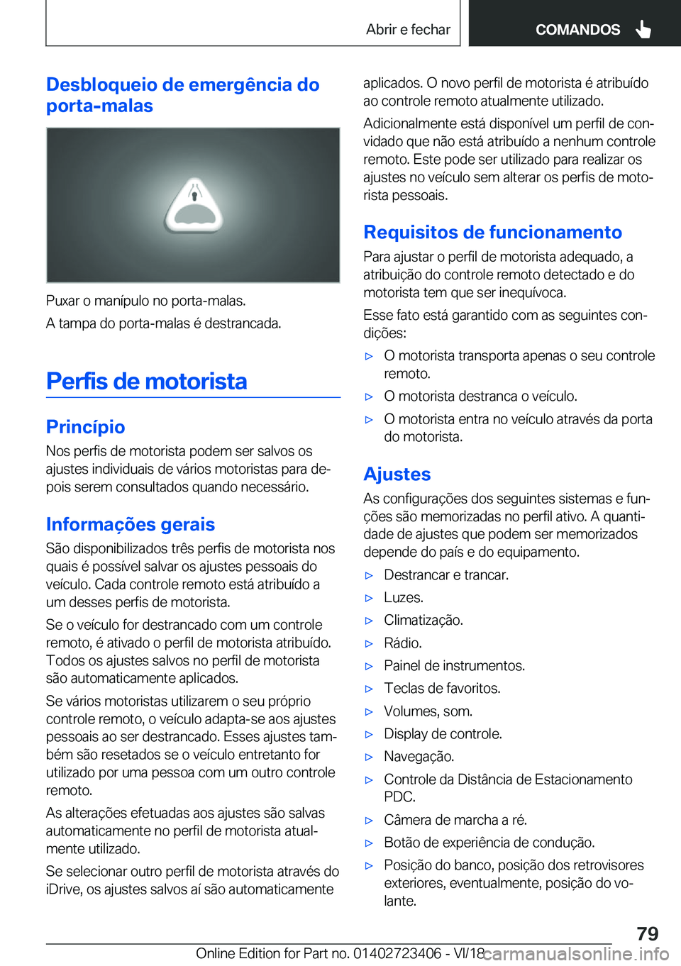 BMW 2 SERIES COUPE 2019  Manual do condutor (in Portuguese) �D�e�s�b�l�o�q�u�e�i�o��d�e��e�m�e�r�g�ê�n�c�i�a��d�o
�p�o�r�t�a�-�m�a�l�a�s
�P�u�x�a�r��o��m�a�n�