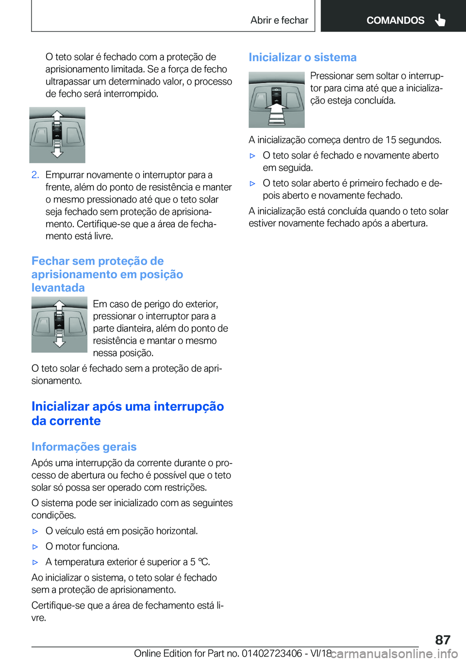 BMW 2 SERIES COUPE 2019  Manual do condutor (in Portuguese) �O��t�e�t�o��s�o�l�a�r��é��f�e�c�h�a�d�o��c�o�m��a��p�r�o�t�e�