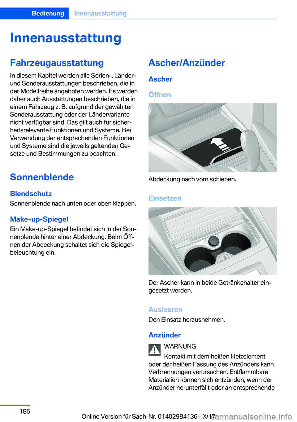 BMW 2 SERIES COUPE 2018  Betriebsanleitungen (in German) �I�n�n�e�n�a�u�s�s�t�a�t�t�u�n�g�F�a�h�r�z�e�u�g�a�u�s�s�t�a�t�t�u�n�g�I�n� �d�i�e�s�e�m� �K�a�p�i�t�e�l� �w�e�r�d�e�n� �a�l�l�e� �S�e�r�i�e�n�-�,� �L�