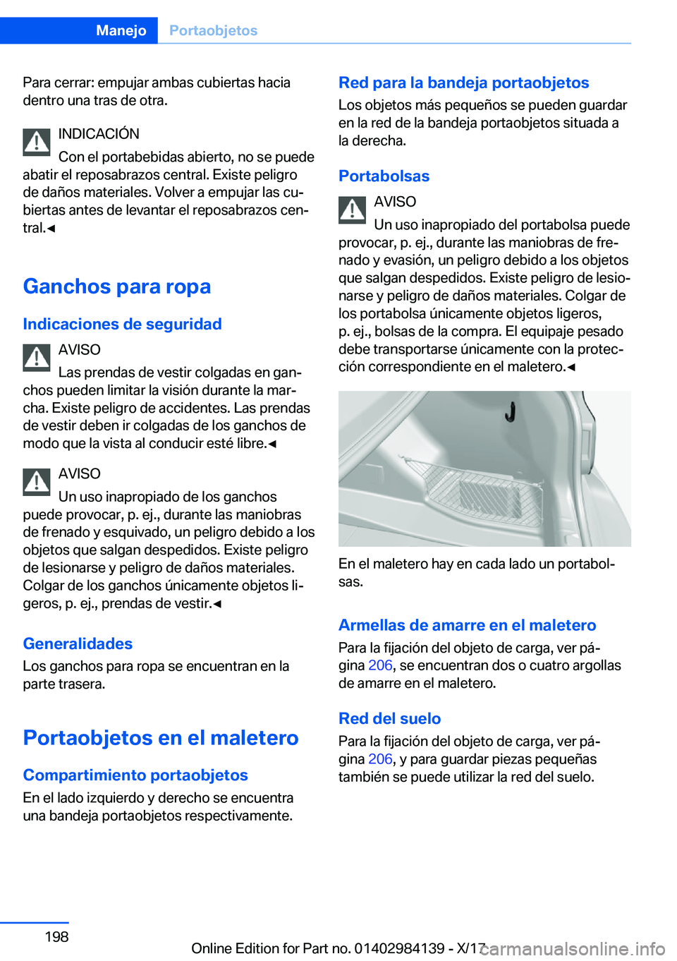 BMW 2 SERIES COUPE 2018  Manuales de Empleo (in Spanish) �P�a�r�a� �c�e�r�r�a�r�:� �e�m�p�u�j�a�r� �a�m�b�a�s� �c�u�b�i�e�r�t�a�s� �h�a�c�i�a
�d�e�n�t�r�o� �u�n�a� �t�r�a�s� �d�e� �o�t�r�a�.
�I�N�D�I�C�A�C�I�