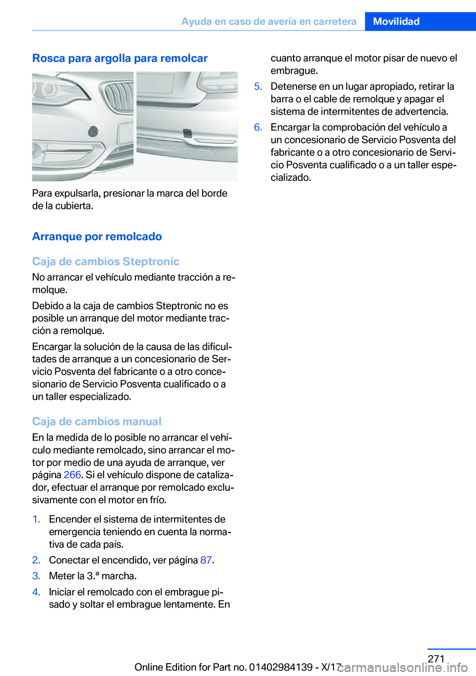 BMW 2 SERIES COUPE 2018  Manuales de Empleo (in Spanish) �R�o�s�c�a��p�a�r�a��a�r�g�o�l�l�a��p�a�r�a��r�e�m�o�l�c�a�r
�P�a�r�a� �e�x�p�u�l�s�a�r�l�a�,� �p�r�e�s�i�o�n�a�r� �l�a� �m�a�r�c�a� �d�e�l� �b�o�r�d�e
�d�e� �l�a� �c�u�b�i�e�r�t�a�.
�A�r�r�a�n�q�