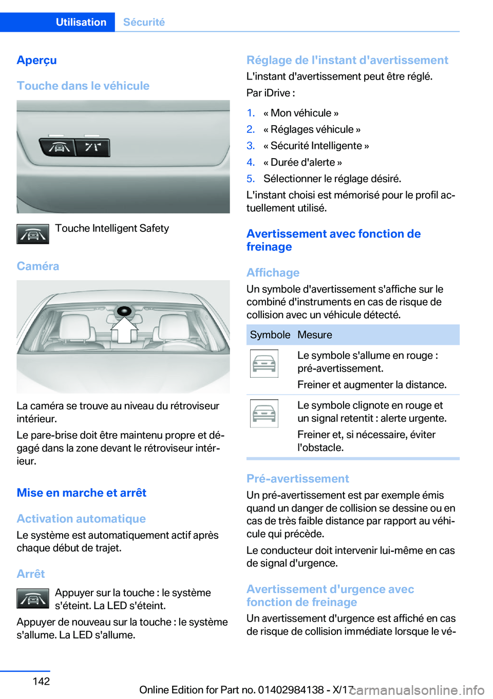BMW 2 SERIES COUPE 2018  Notices Demploi (in French) �A�p�e�r�ç�u
�T�o�u�c�h�e��d�a�n�s��l�e��v�é�h�i�c�u�l�e
�T�o�u�c�h�e� �I�n�t�e�l�l�i�g�e�n�t� �S�a�f�e�t�y
�C�a�m�é�r�a
�L�a� �c�a�m�é�r�a� �s�e� �t�r�o�u�v�e� �a�u� �n�i�v�e�a�u� �d�u� �r�é�