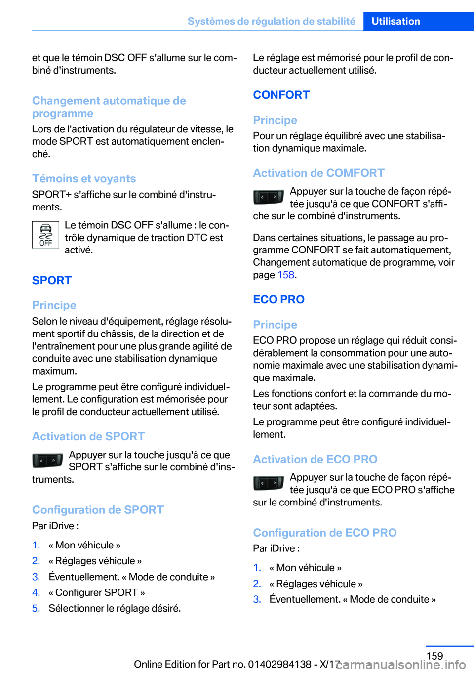 BMW 2 SERIES COUPE 2018  Notices Demploi (in French) �e�t� �q�u�e� �l�e� �t�é�m�o�i�n� �D�S�C� �O�F�F� �s�'�a�l�l�u�m�e� �s�u�r� �l�e� �c�o�mj�b�i�n�é� �d�'�i�n�s�t�r�u�m�e�n�t�s�.
�C�h�a�n�g�e�m�e�n�t��a�u�t�o�m�a�t�i�q�u�e��d�e
�p�r�o�g�r