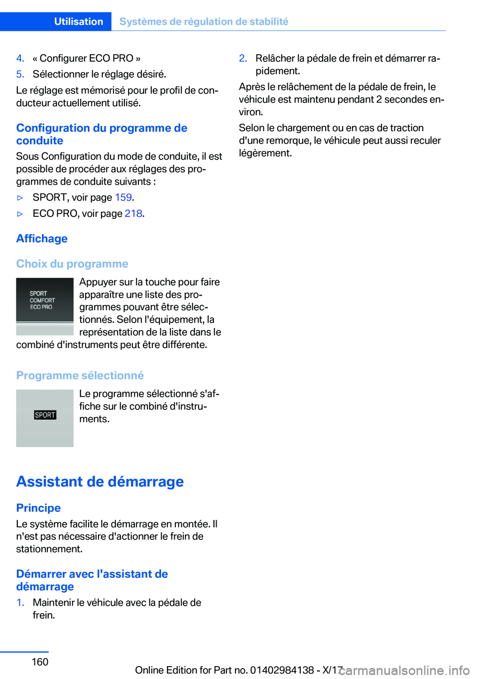 BMW 2 SERIES COUPE 2018  Notices Demploi (in French) �4�.�k� �C�o�n�f�i�g�u�r�e�r� �E�C�O� �P�R�O� �{�5�.�S�é�l�e�c�t�i�o�n�n�e�r� �l�e� �r�é�g�l�a�g�e� �d�é�s�i�r�é�.
�L�e� �r�é�g�l�a�g�e� �e�s�t� �m�é�m�o�r�i�s�é� �p�o�u�r� �l�e� �p�r�o�f�i�l� 