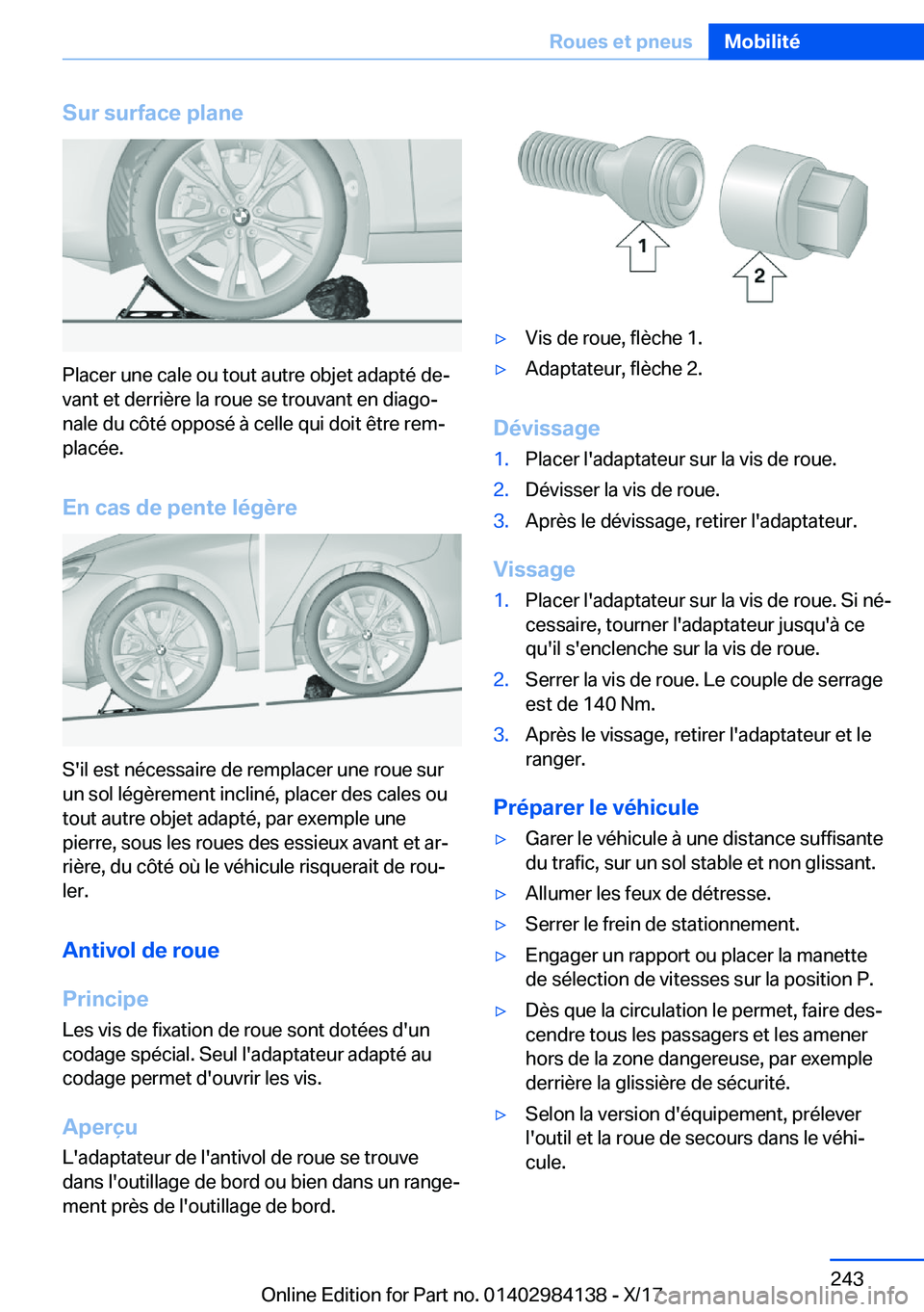 BMW 2 SERIES COUPE 2018  Notices Demploi (in French) �S�u�r��s�u�r�f�a�c�e��p�l�a�n�e
�P�l�a�c�e�r� �u�n�e� �c�a�l�e� �o�u� �t�o�u�t� �a�u�t�r�e� �o�b�j�e�t� �a�d�a�p�t�é� �d�ej�v�a�n�t� �e�t� �d�e�r�r�i�è�r�e� �l�a� �r�o�u�e� �s�e� �t�r�o�u�v�a�n�