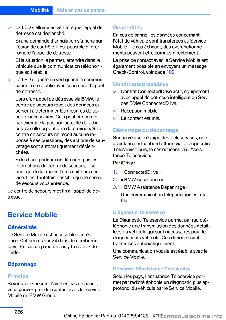 BMW 2 SERIES COUPE 2018  Notices Demploi (in French) 'y�L�a� �L�E�D� �s�'�a�l�l�u�m�e� �e�n� �v�e�r�t� �l�o�r�s�q�u�e� �l�'�a�p�p�e�l� �d�e
�d�é�t�r�e�s�s�e� �e�s�t� �d�é�c�l�e�n�c�h�é�.
�S�i� �u�n�e� �d�e�m�a�n�d�e� �d�'�a�n�n�u�l�a�