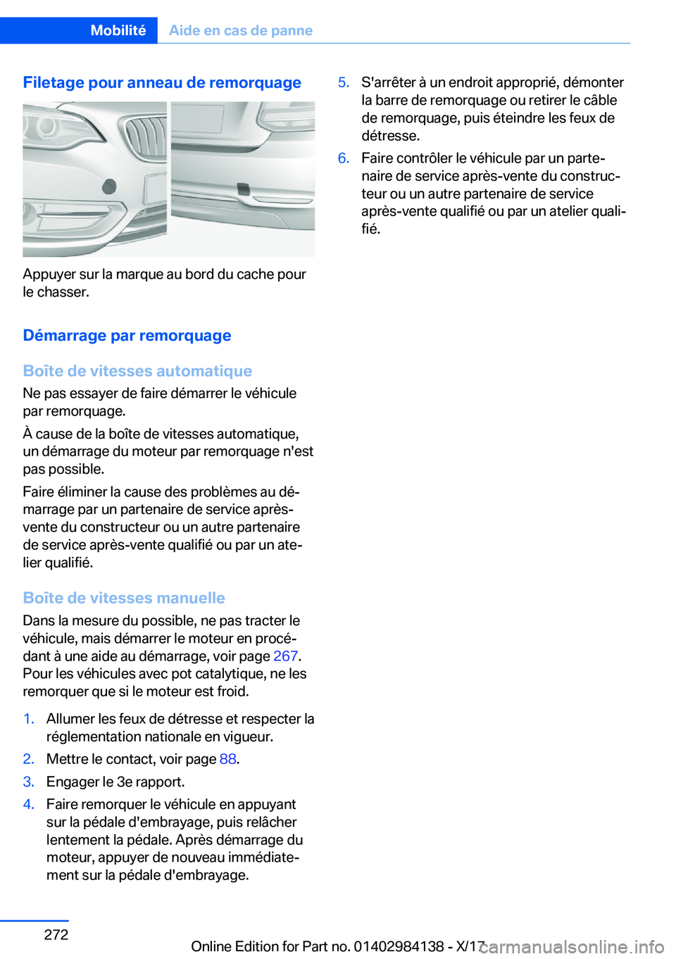 BMW 2 SERIES COUPE 2018  Notices Demploi (in French) �F�i�l�e�t�a�g�e��p�o�u�r��a�n�n�e�a�u��d�e��r�e�m�o�r�q�u�a�g�e
�A�p�p�u�y�e�r� �s�u�r� �l�a� �m�a�r�q�u�e� �a�u� �b�o�r�d� �d�u� �c�a�c�h�e� �p�o�u�r
�l�e� �c�h�a�s�s�e�r�.
�D�é�m�a�r�r�a�g�e�