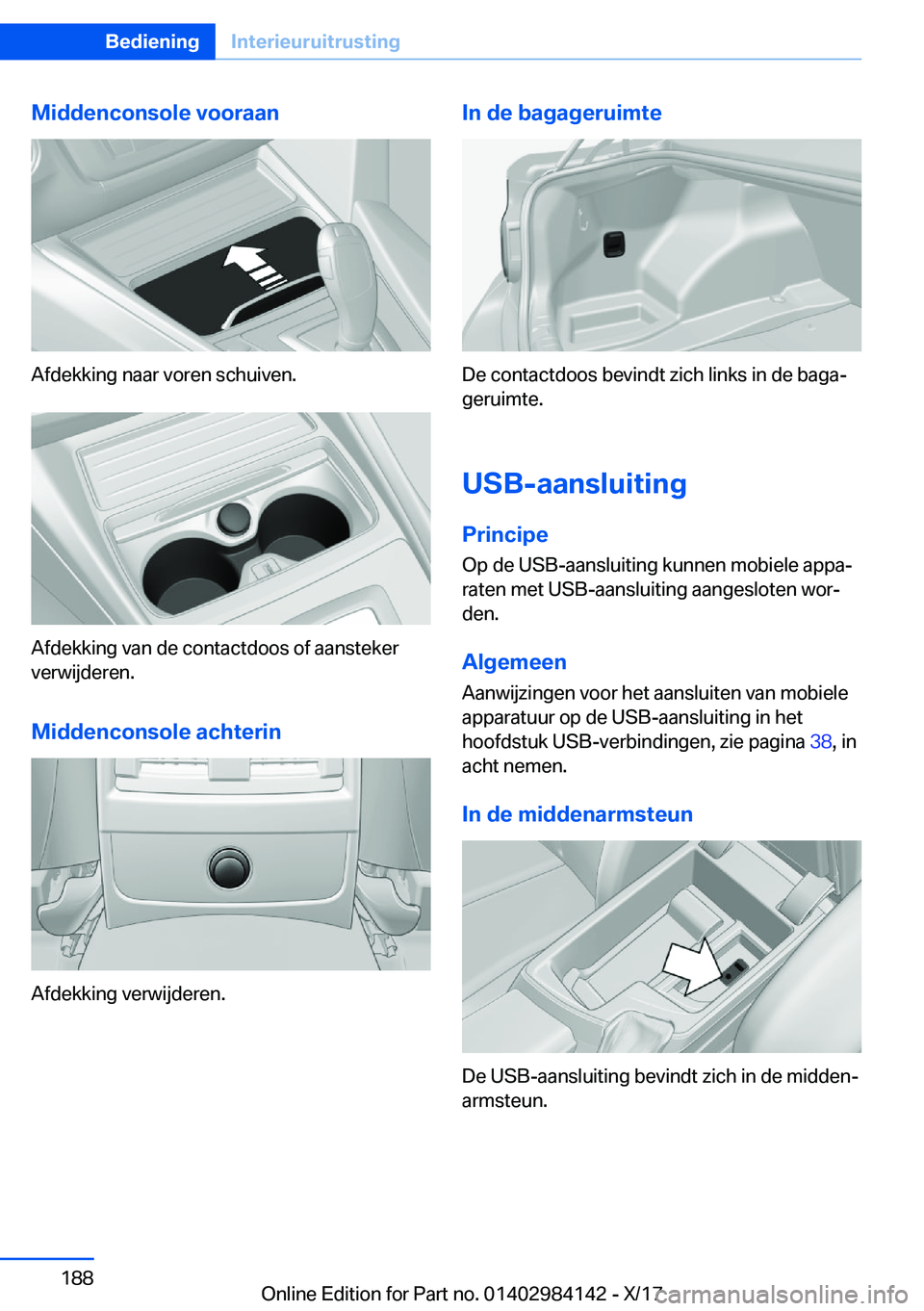 BMW 2 SERIES COUPE 2018  Instructieboekjes (in Dutch) �M�i�d�d�e�n�c�o�n�s�o�l�e��v�o�o�r�a�a�n
�A�f�d�e�k�k�i�n�g� �n�a�a�r� �v�o�r�e�n� �s�c�h�u�i�v�e�n�.
�A�f�d�e�k�k�i�n�g� �v�a�n� �d�e� �c�o�n�t�a�c�t�d�o�o�s� �o�f� �a�a�n�s�t�e�k�e�r�v�e�r�w�i�j�d