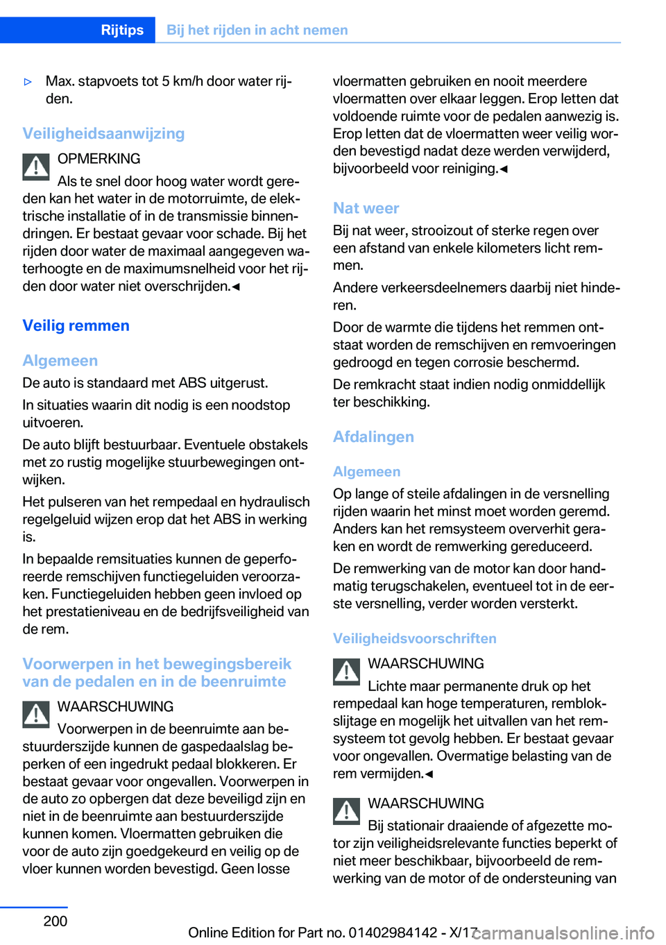 BMW 2 SERIES COUPE 2018  Instructieboekjes (in Dutch) 'y�M�a�x�.� �s�t�a�p�v�o�e�t�s� �t�o�t� �5� �k�m�/�h� �d�o�o�r� �w�a�t�e�r� �r�i�jj
�d�e�n�.
�V�e�i�l�i�g�h�e�i�d�s�a�a�n�w�i�j�z�i�n�g
�O�P�M�E�R�K�I�N�G
�A�l�s� �t�e� �s�n�e�l� �d�o�o�r� �h�o�o