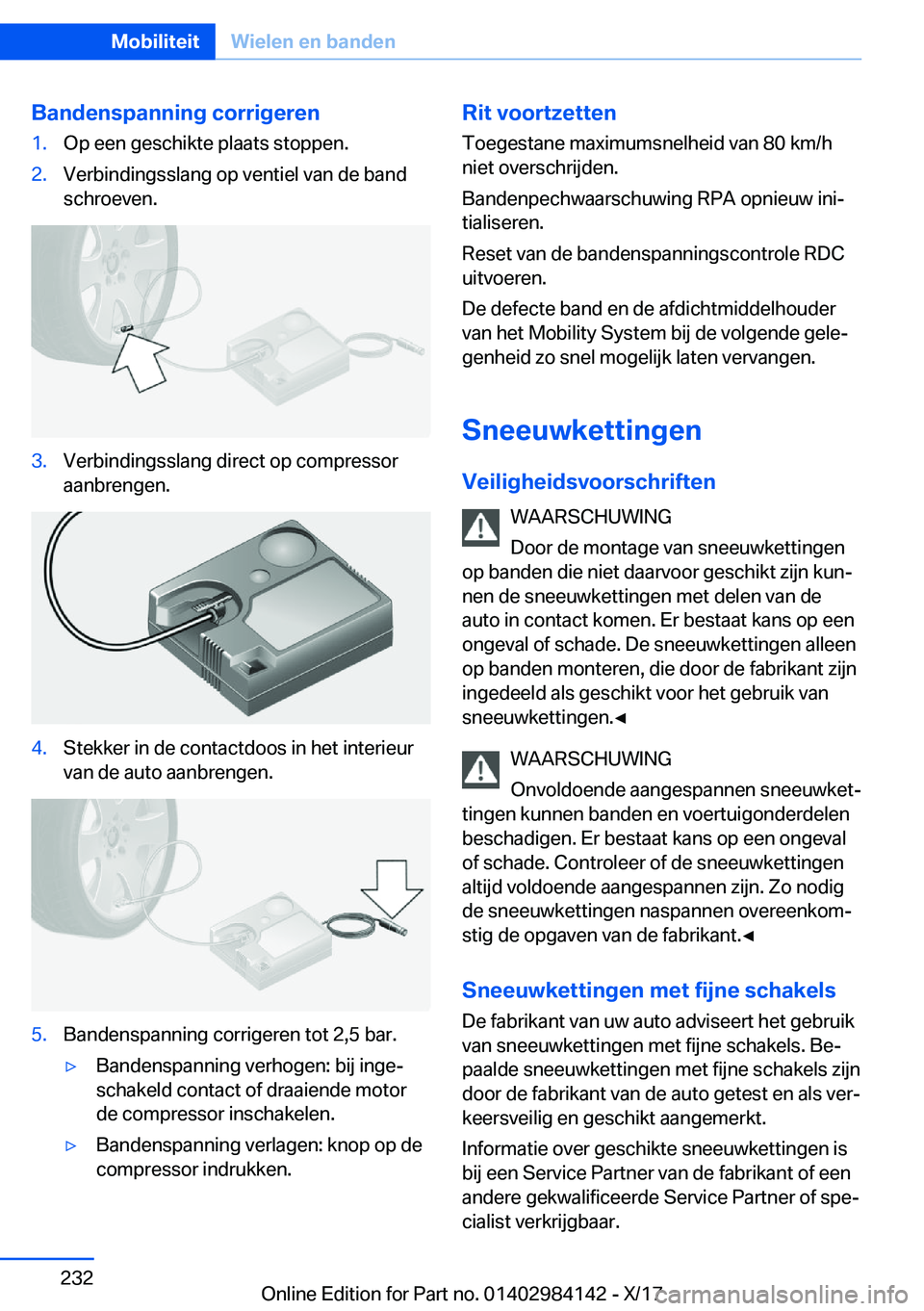 BMW 2 SERIES COUPE 2018  Instructieboekjes (in Dutch) �B�a�n�d�e�n�s�p�a�n�n�i�n�g��c�o�r�r�i�g�e�r�e�n�1�.�O�p� �e�e�n� �g�e�s�c�h�i�k�t�e� �p�l�a�a�t�s� �s�t�o�p�p�e�n�.�2�.�V�e�r�b�i�n�d�i�n�g�s�s�l�a�n�g� �o�p� �v�e�n�t�i�e�l� �v�a�n� �d�e� �b�a�n�d