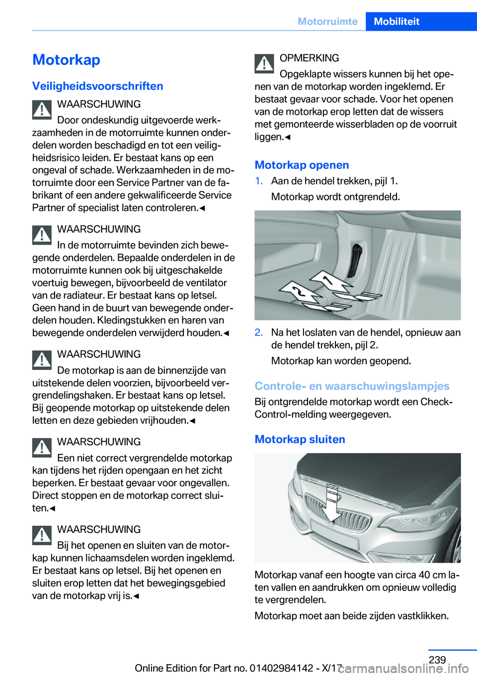 BMW 2 SERIES COUPE 2018  Instructieboekjes (in Dutch) �M�o�t�o�r�k�a�p�V�e�i�l�i�g�h�e�i�d�s�v�o�o�r�s�c�h�r�i�f�t�e�n �W�A�A�R�S�C�H�U�W�I�N�G
�D�o�o�r� �o�n�d�e�s�k�u�n�d�i�g� �u�i�t�g�e�v�o�e�r�d�e� �w�e�r�kj
�z�a�a�m�h�e�d�e�n� �i�n� �d�e� �m�o�t�o�