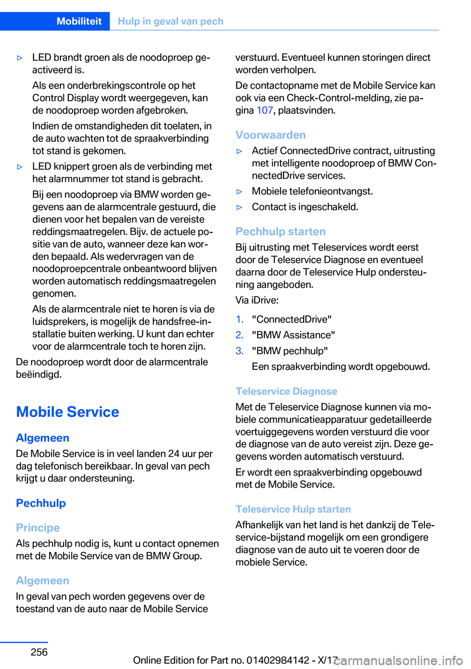 BMW 2 SERIES COUPE 2018  Instructieboekjes (in Dutch) 'y�L�E�D� �b�r�a�n�d�t� �g�r�o�e�n� �a�l�s� �d�e� �n�o�o�d�o�p�r�o�e�p� �g�ej
�a�c�t�i�v�e�e�r�d� �i�s�.
�A�l�s� �e�e�n� �o�n�d�e�r�b�r�e�k�i�n�g�s�c�o�n�t�r�o�l�e� �o�p� �h�e�t
�C�o�n�t�r�o�l� �