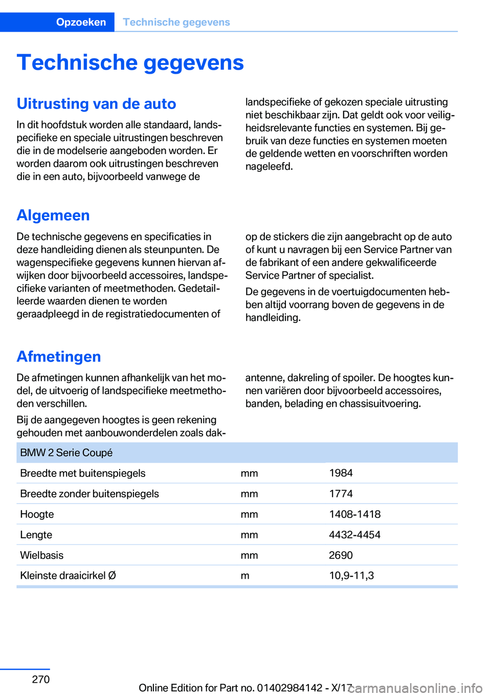 BMW 2 SERIES COUPE 2018  Instructieboekjes (in Dutch) �T�e�c�h�n�i�s�c�h�e��g�e�g�e�v�e�n�s�U�i�t�r�u�s�t�i�n�g��v�a�n��d�e��a�u�t�o
�I�n� �d�i�t� �h�o�o�f�d�s�t�u�k� �w�o�r�d�e�n� �a�l�l�e� �s�t�a�n�d�a�a�r�d�,� �l�a�n�d�sj
�p�e�c�i�f�i�e�k�e� �e�n