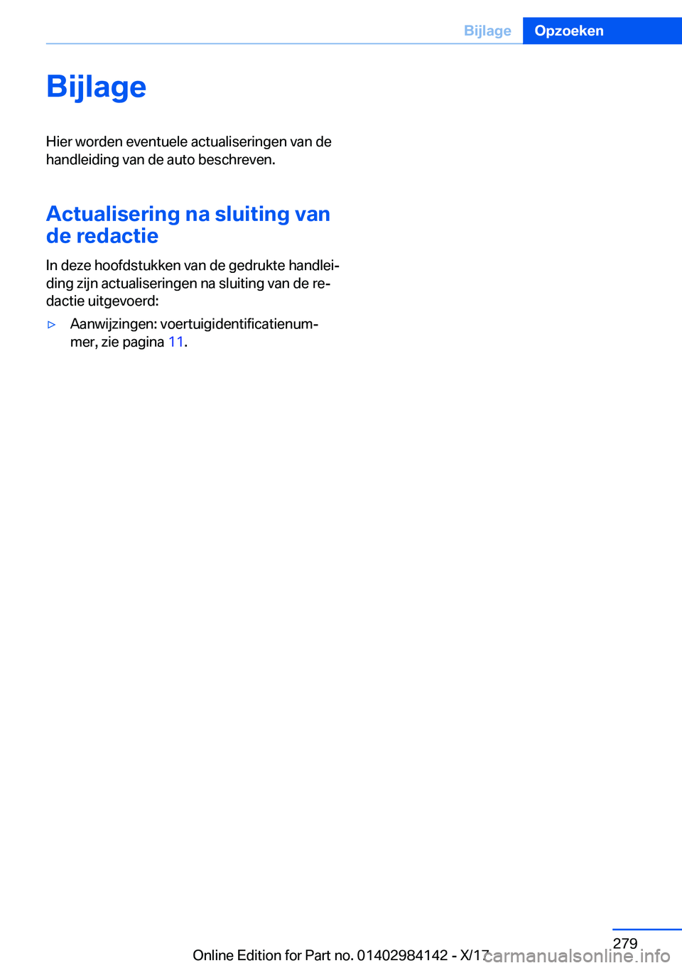 BMW 2 SERIES COUPE 2018  Instructieboekjes (in Dutch) �B�i�j�l�a�g�e�H�i�e�r� �w�o�r�d�e�n� �e�v�e�n�t�u�e�l�e� �a�c�t�u�a�l�i�s�e�r�i�n�g�e�n� �v�a�n� �d�e�h�a�n�d�l�e�i�d�i�n�g� �v�a�n� �d�e� �a�u�t�o� �b�e�s�c�h�r�e�v�e�n�.
�A�c�t�u�a�l�i�s�e�r�i�n�g�