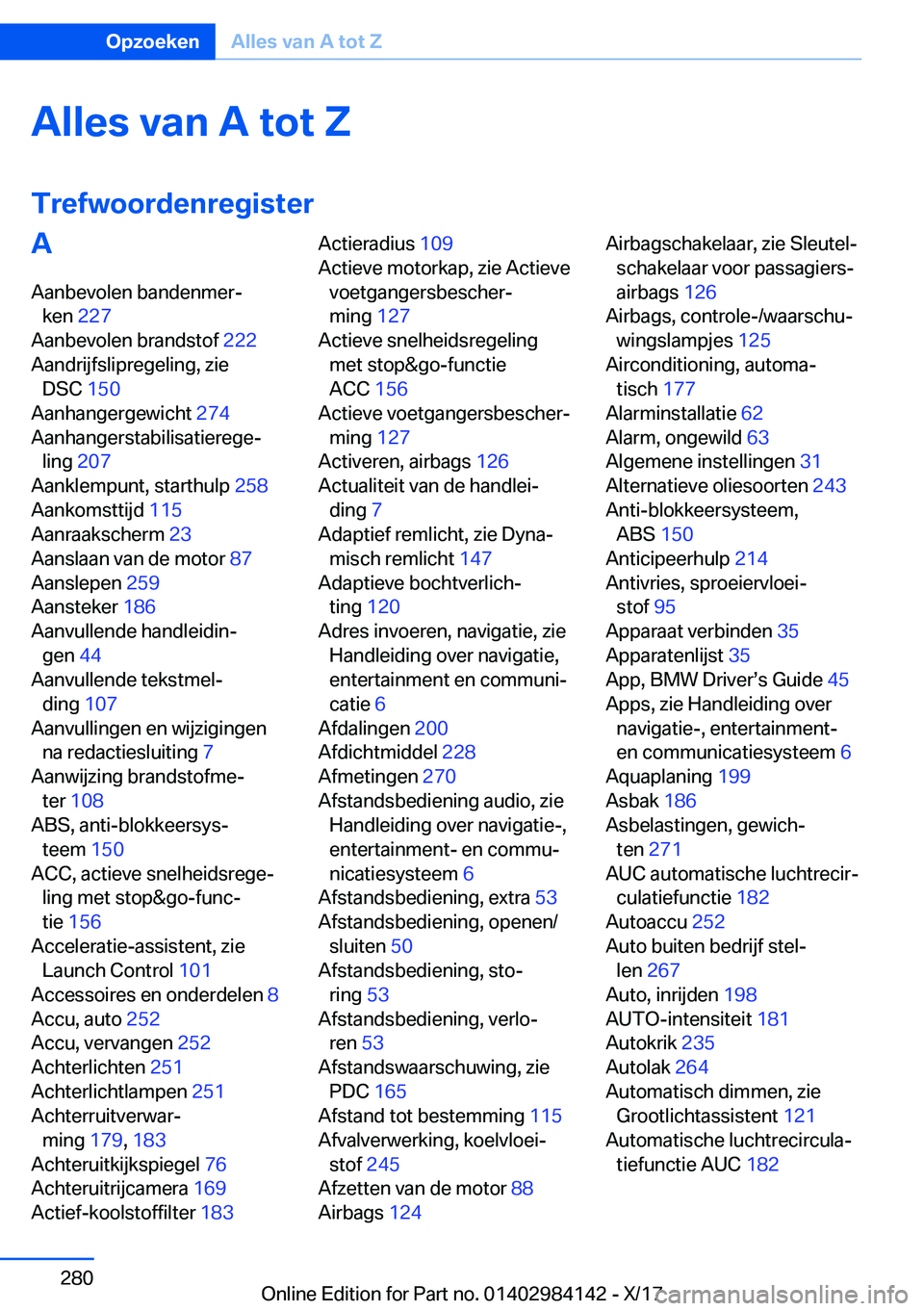 BMW 2 SERIES COUPE 2018  Instructieboekjes (in Dutch) �A�l�l�e�s��v�a�n��A��t�o�t��;
�T�r�e�f�w�o�o�r�d�e�n�r�e�g�i�s�t�e�r�A
�A�a�n�b�e�v�o�l�e�n� �b�a�n�d�e�n�m�e�rj �k�e�n�  �2�2�7� 
�A�a�n�b�e�v�o�l�e�n� �b�r�a�n�d�s�t�o�f�  �2�2�2� 
�A�a�n�d�r�