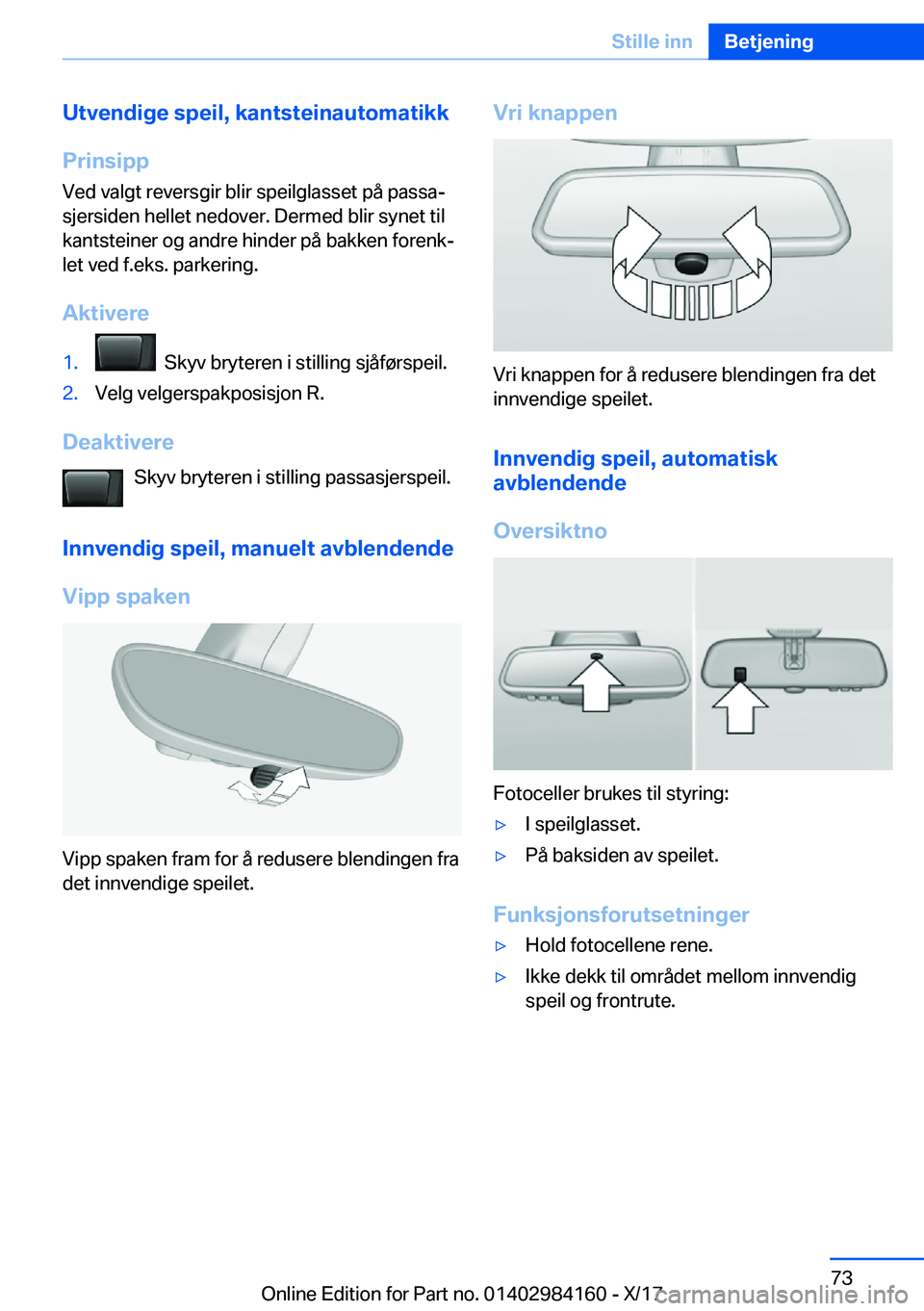 BMW 2 SERIES COUPE 2018  InstruksjonsbØker (in Norwegian) �U�t�v�e�n�d�i�g�e��s�p�e�i�l�,��k�a�n�t�s�t�e�i�n�a�u�t�o�m�a�t�i�k�k�P�r�i�n�s�i�p�p �V�e�d� �v�a�l�g�t� �r�e�v�e�r�s�g�i�r� �b�l�i�r� �s�p�e�i�l�g�l�a�s�s�e�t� �p�å� �p�a�s�s�aj�s�j�e�r�s�i�d�e