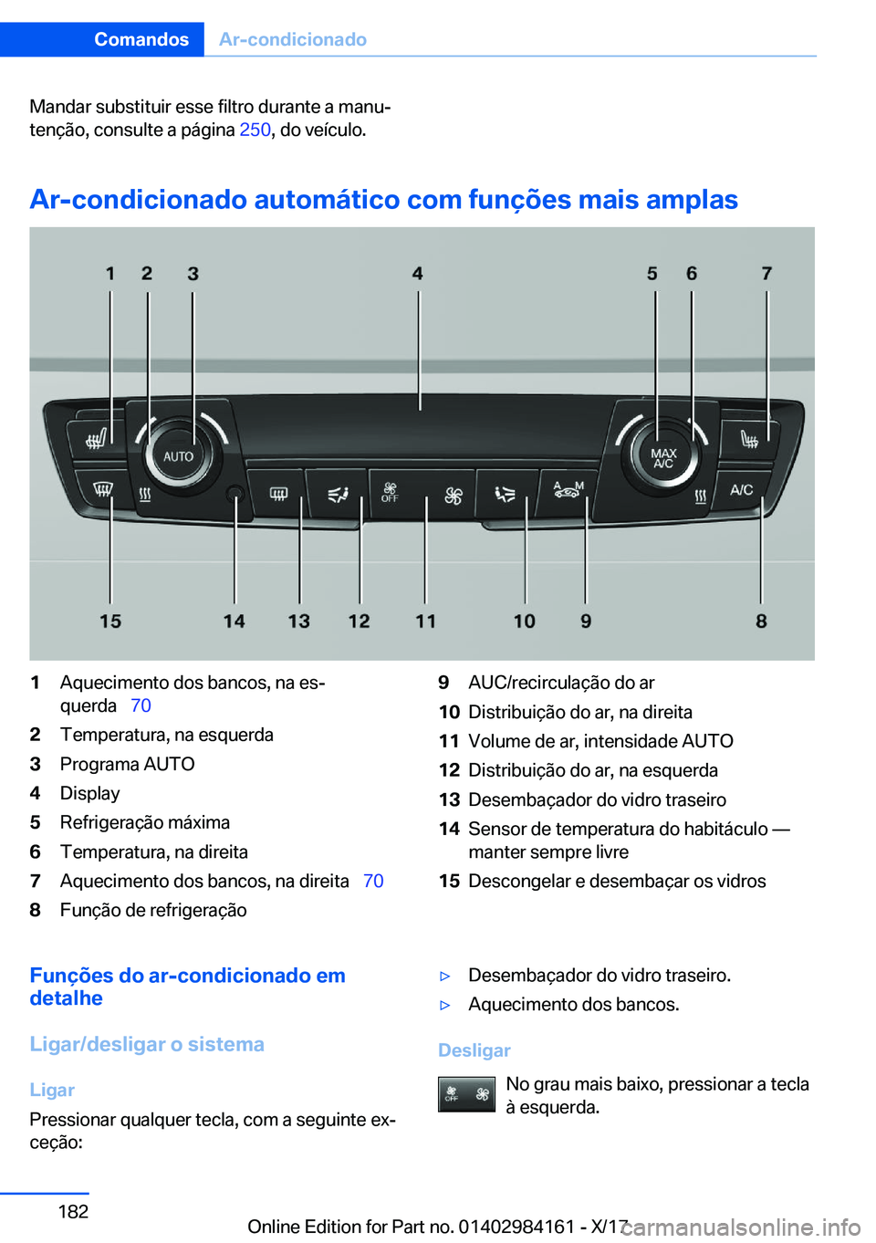 BMW 2 SERIES COUPE 2018  Manual do condutor (in Portuguese) �M�a�n�d�a�r� �s�u�b�s�t�i�t�u�i�r� �e�s�s�e� �f�i�l�t�r�o� �d�u�r�a�n�t�e� �a� �m�a�n�uª�t�e�n�