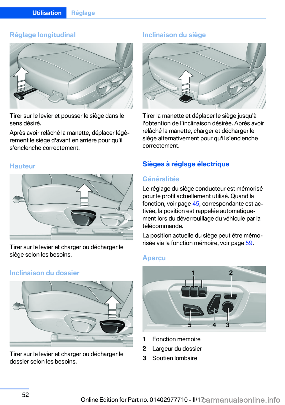 BMW 2 SERIES COUPE 2017  Notices Demploi (in French) �R�é�g�l�a�g�e��l�o�n�g�i�t�u�d�i�n�a�l
�T�i�r�e�r� �s�u�r� �l�e� �l�e�v�i�e�r� �e�t� �p�o�u�s�s�e�r� �l�e� �s�i�è�g�e� �d�a�n�s� �l�e�s�e�n�s� �d�é�s�i�r�é�.
�A�p�r�è�s� �a�v�o�i�r� �r�e�l�