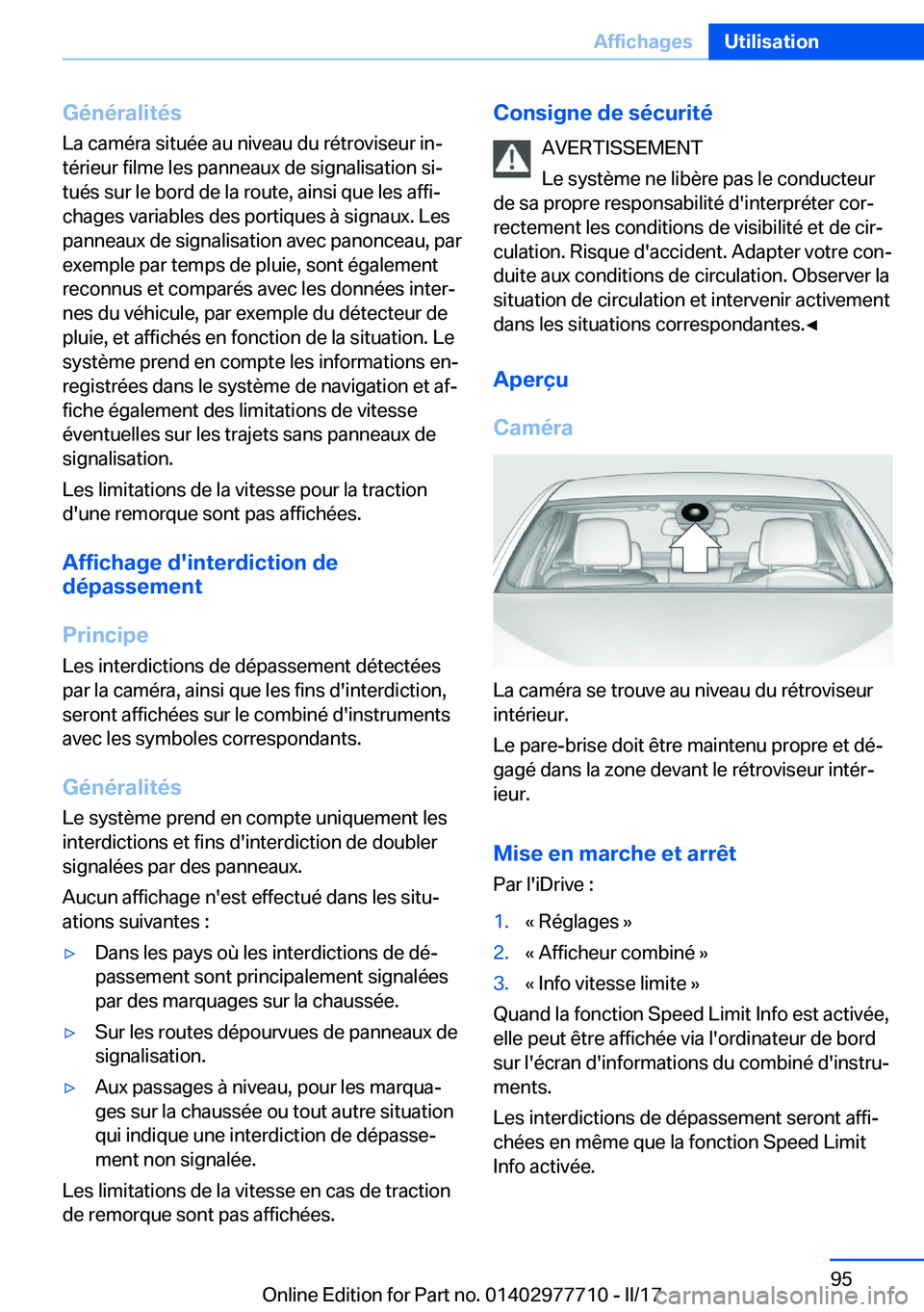 BMW 2 SERIES COUPE 2017  Notices Demploi (in French) �G�é�n�é�r�a�l�i�t�é�s
�L�a� �c�a�m�é�r�a� �s�i�t�u�é�e� �a�u� �n�i�v�e�a�u� �d�u� �r�é�t�r�o�v�i�s�e�u�r� �i�nj
�t�é�r�i�e�u�r� �f�i�l�m�e� �l�e�s� �p�a�n�n�e�a�u�x� �d�e� �s�i�g�n�a�l�i�s�a�