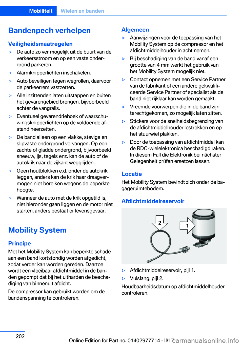 BMW 2 SERIES COUPE 2017  Instructieboekjes (in Dutch) �B�a�n�d�e�n�p�e�c�h��v�e�r�h�e�l�p�e�n
�V�e�i�l�i�g�h�e�i�d�s�m�a�a�t�r�e�g�e�l�e�n'y�D�e� �a�u�t�o� �z�o� �v�e�r� �m�o�g�e�l�i�j�k� �u�i�t� �d�e� �b�u�u�r�t� �v�a�n� �d�e �v�e�r�k�e�e�r�s�s�t�r