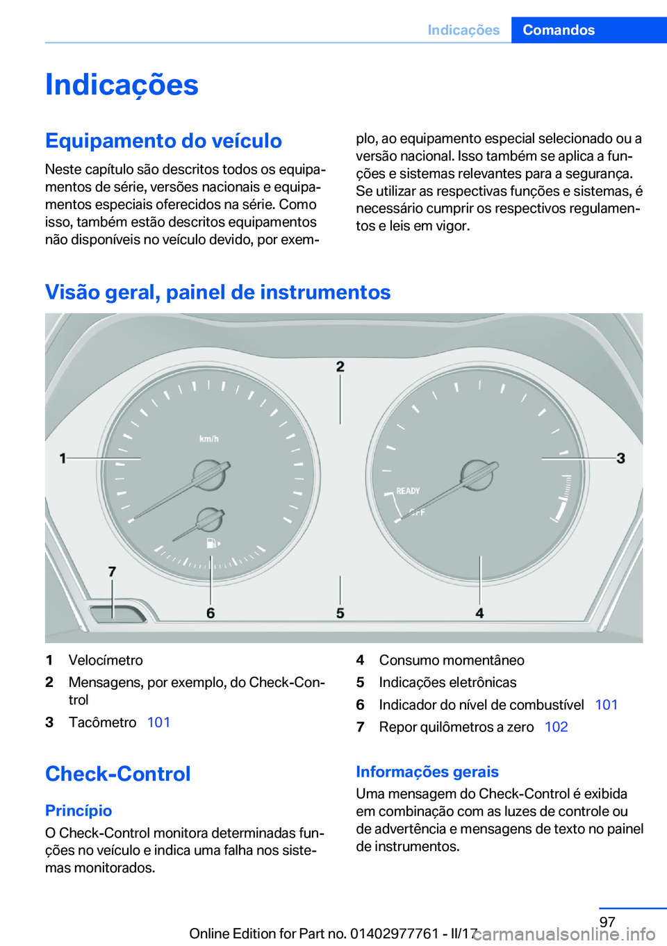 BMW 2 SERIES COUPE 2017  Manual do condutor (in Portuguese) �I�n�d�i�c�a�