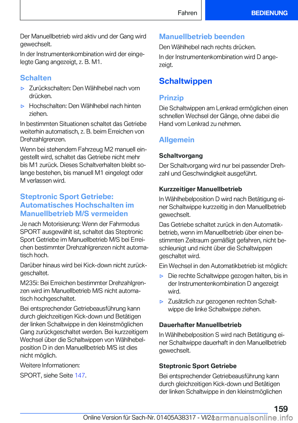 BMW 2 SERIES GRAN COUPE 2022  Betriebsanleitungen (in German) �D�e�r��M�a�n�u�e�l�l�b�e�t�r�i�e�b��w�i�r�d��a�k�t�i�v��u�n�d��d�e�r��G�a�n�g��w�i�r�d�g�e�w�e�c�h�s�e�l�t�.
�I�n��d�e�r��I�n�s�t�r�u�m�e�n�t�e�n�k�o�m�b�i�n�a�t�i�o�n��w�i�r�d��d�e�r��e�