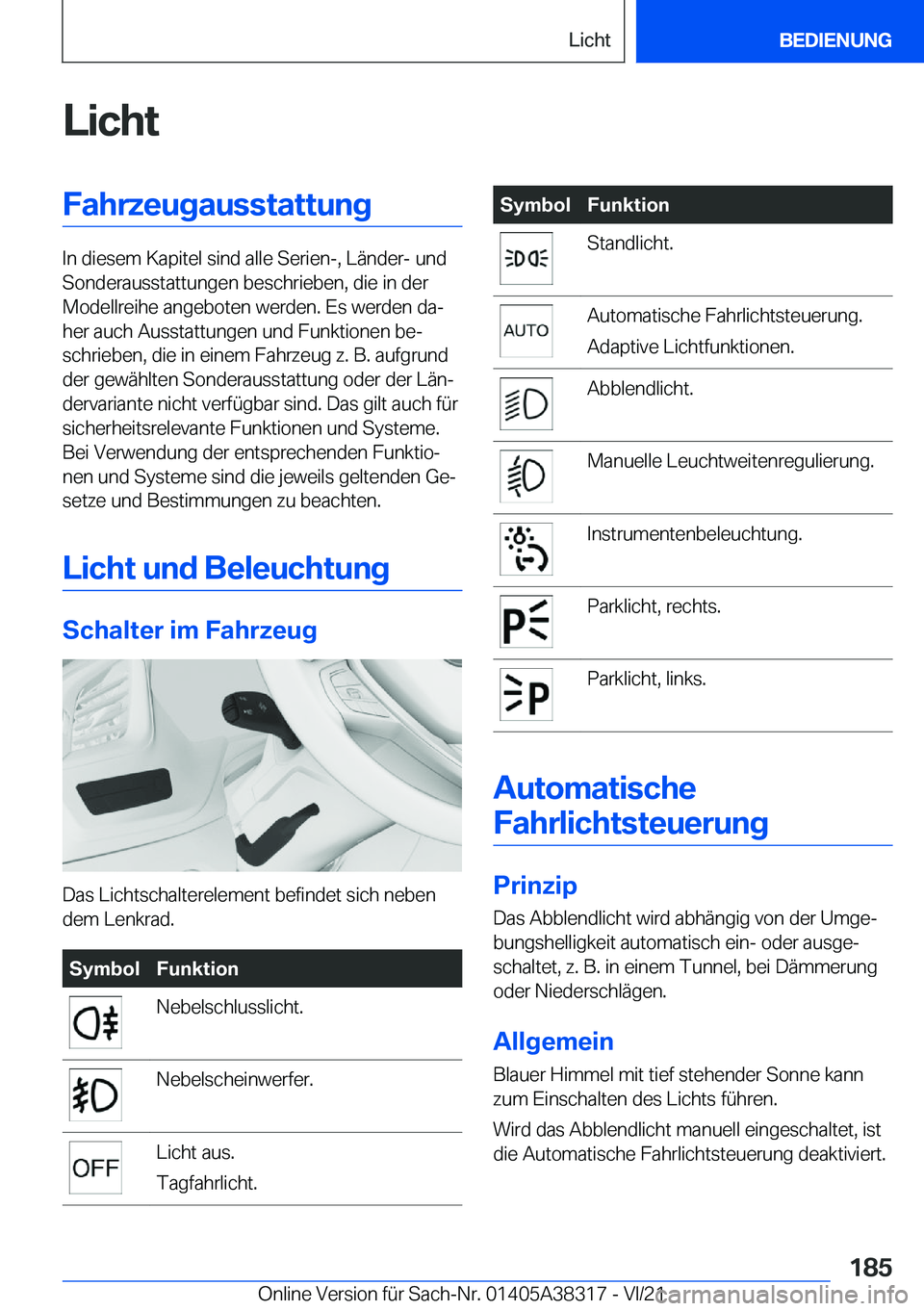 BMW 2 SERIES GRAN COUPE 2022  Betriebsanleitungen (in German) �L�i�c�h�t�F�a�h�r�z�e�u�g�a�u�s�s�t�a�t�t�u�n�g
�I�n��d�i�e�s�e�m��K�a�p�i�t�e�l��s�i�n�d��a�l�l�e��S�e�r�i�e�n�-�,��L�