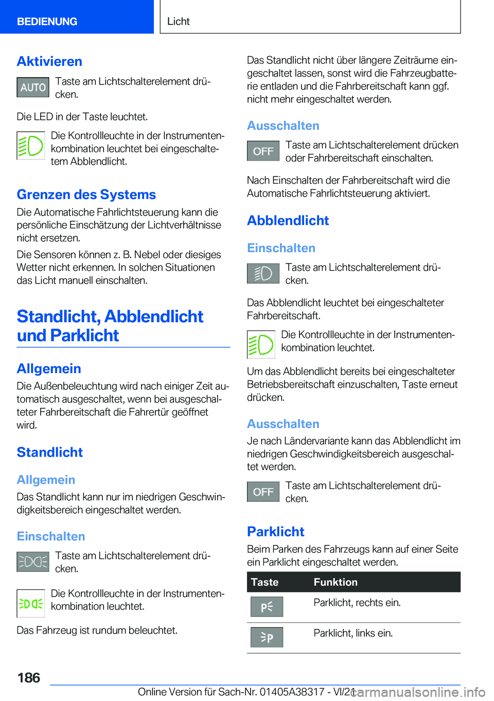 BMW 2 SERIES GRAN COUPE 2022  Betriebsanleitungen (in German) �A�k�t�i�v�i�e�r�e�n�T�a�s�t�e��a�m��L�i�c�h�t�s�c�h�a�l�t�e�r�e�l�e�m�e�n�t��d�r�