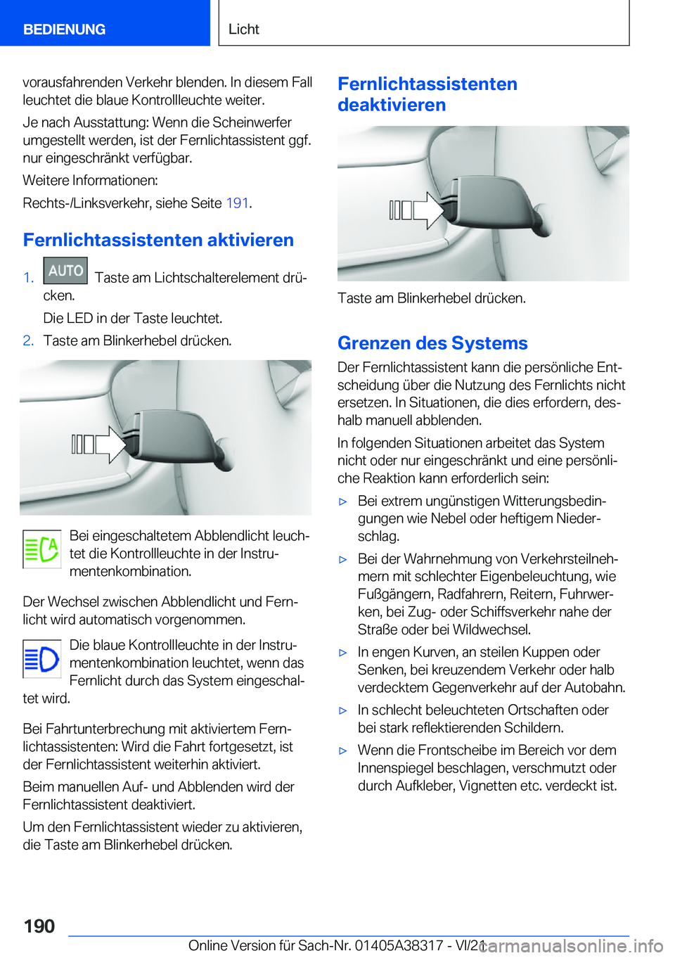 BMW 2 SERIES GRAN COUPE 2022  Betriebsanleitungen (in German) �v�o�r�a�u�s�f�a�h�r�e�n�d�e�n��V�e�r�k�e�h�r��b�l�e�n�d�e�n�.��I�n��d�i�e�s�e�m��F�a�l�l
�l�e�u�c�h�t�e�t��d�i�e��b�l�a�u�e��K�o�n�t�r�o�l�l�l�e�u�c�h�t�e��w�e�i�t�e�r�.
�J�e��n�a�c�h��A�u