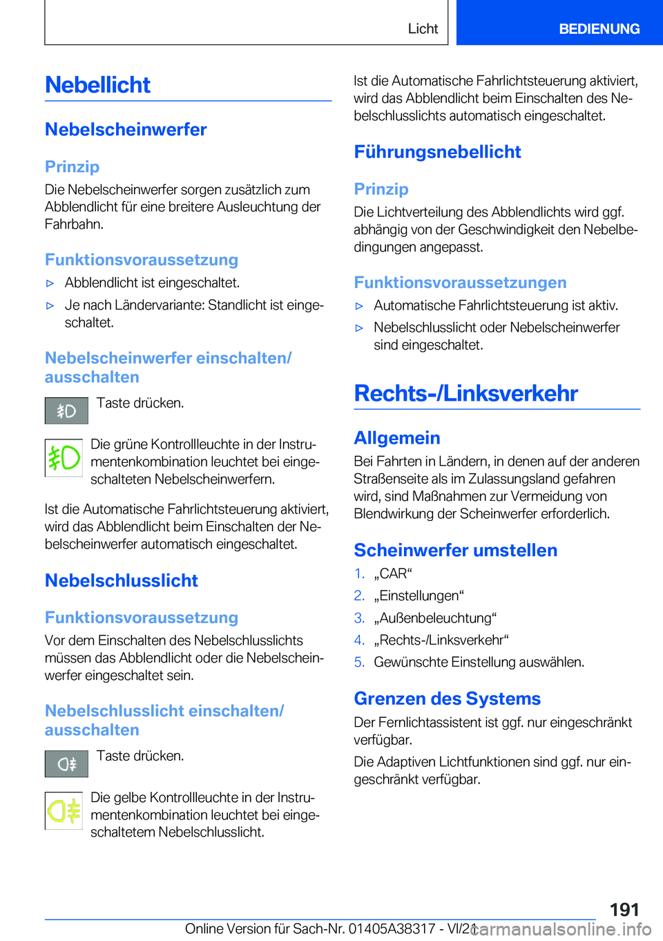 BMW 2 SERIES GRAN COUPE 2022  Betriebsanleitungen (in German) �N�e�b�e�l�l�i�c�h�t
�N�e�b�e�l�s�c�h�e�i�n�w�e�r�f�e�r
�P�r�i�n�z�i�p �D�i�e��N�e�b�e�l�s�c�h�e�i�n�w�e�r�f�e�r��s�o�r�g�e�n��z�u�s�